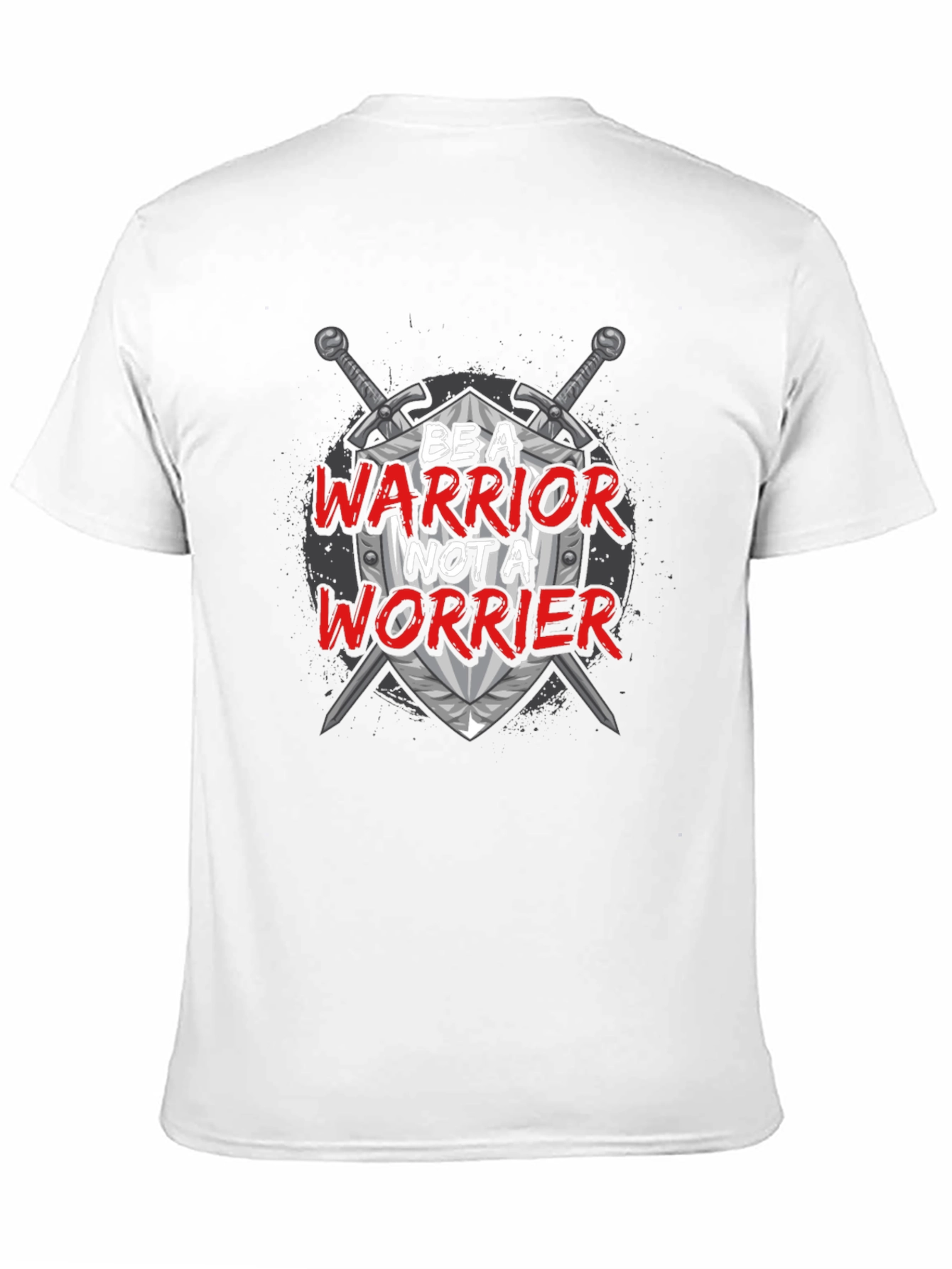 Be a Warrior T-Shirt - Motivational Graphic Tee