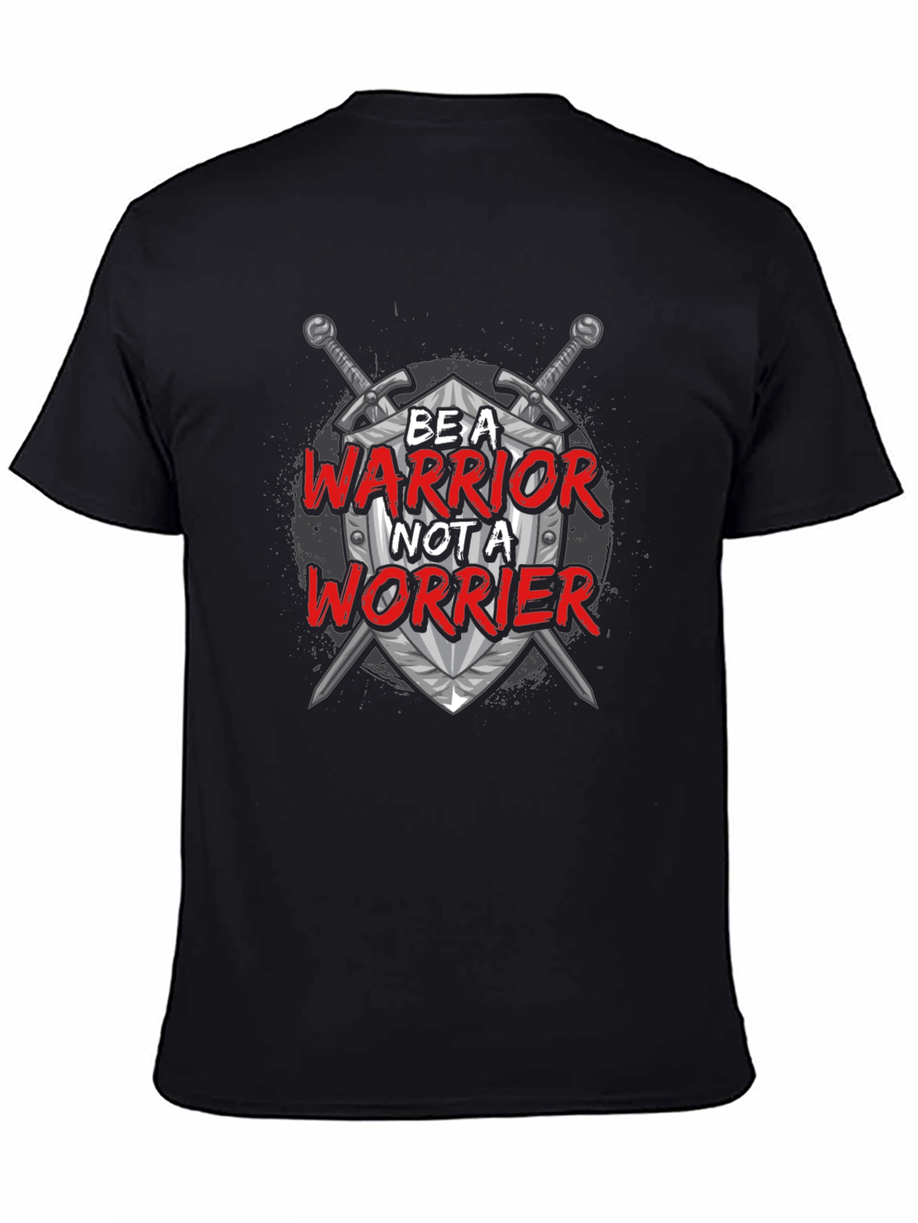 Be a Warrior T-Shirt - Motivational Graphic Tee