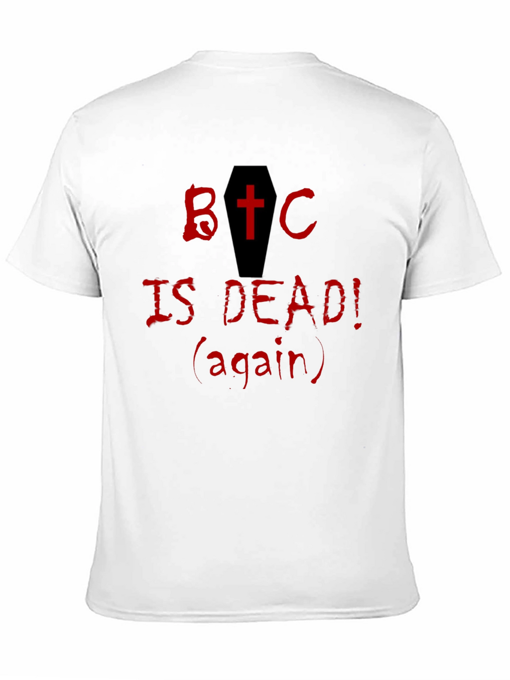 BTC is Dead T-Shirt