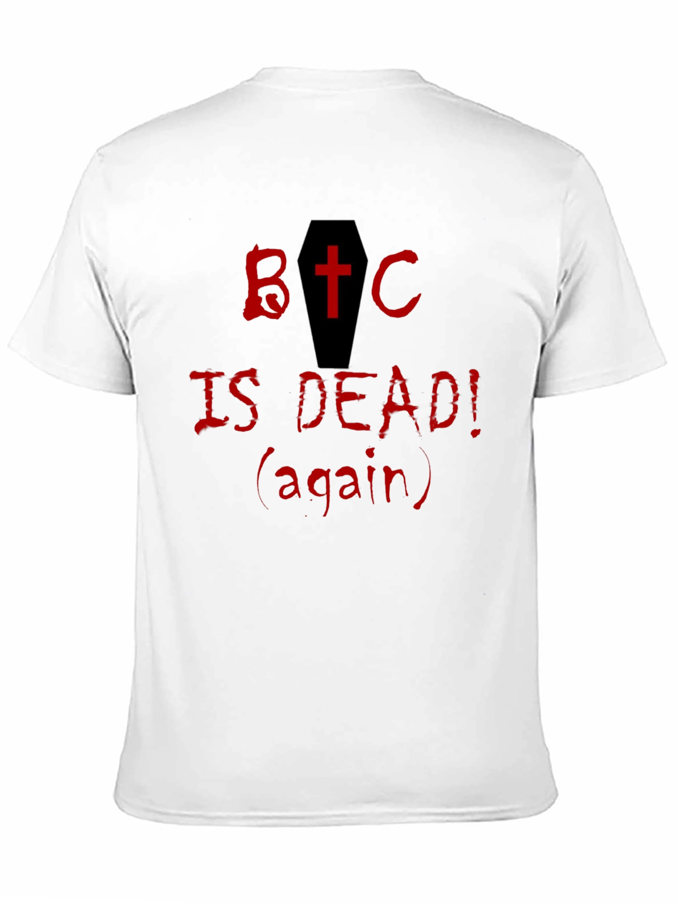 BTC is Dead T-Shirt