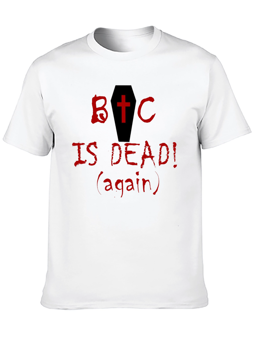 BTC is Dead T-Shirt