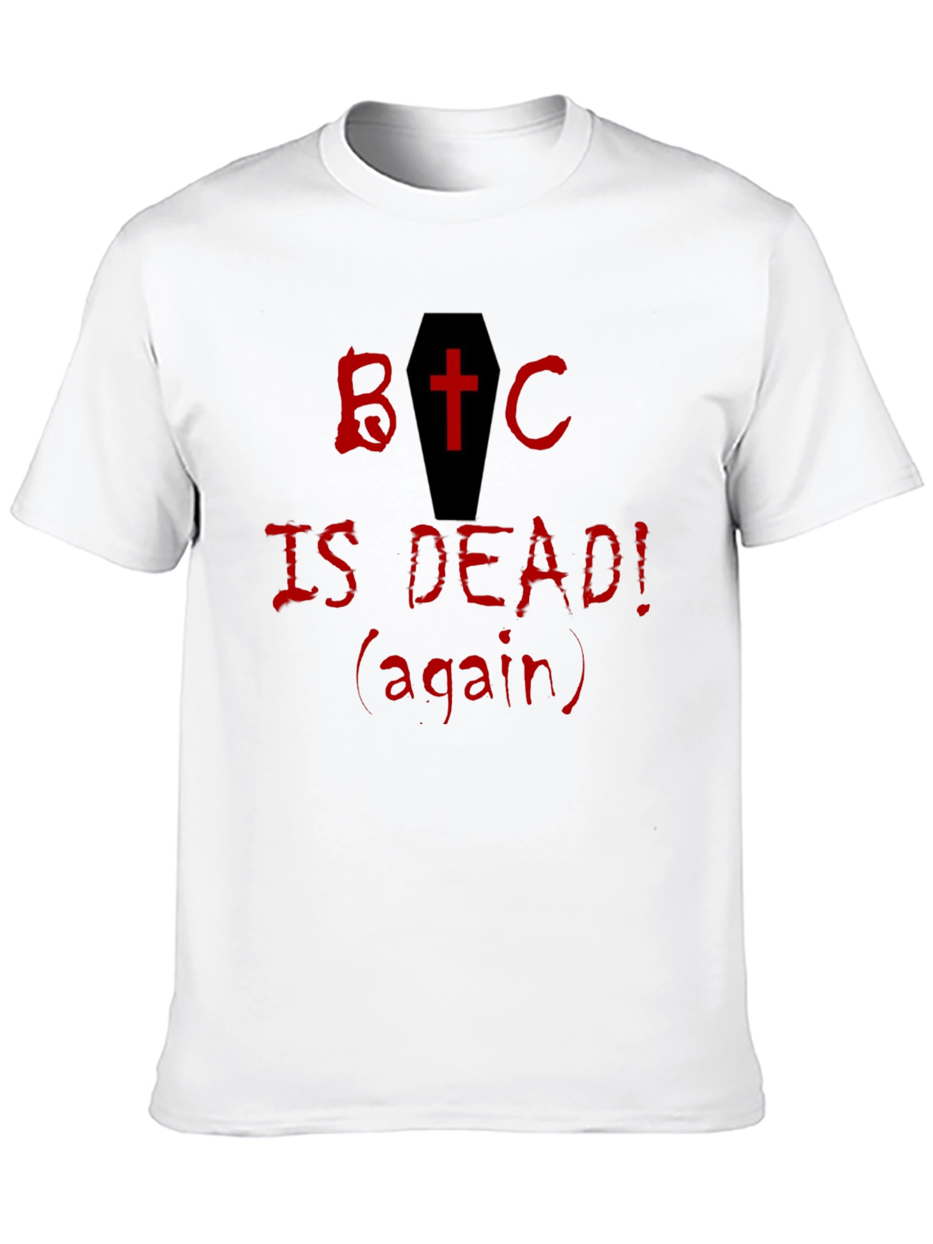 BTC is Dead T-Shirt