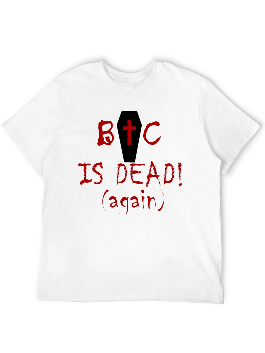BTC is Dead T-Shirt