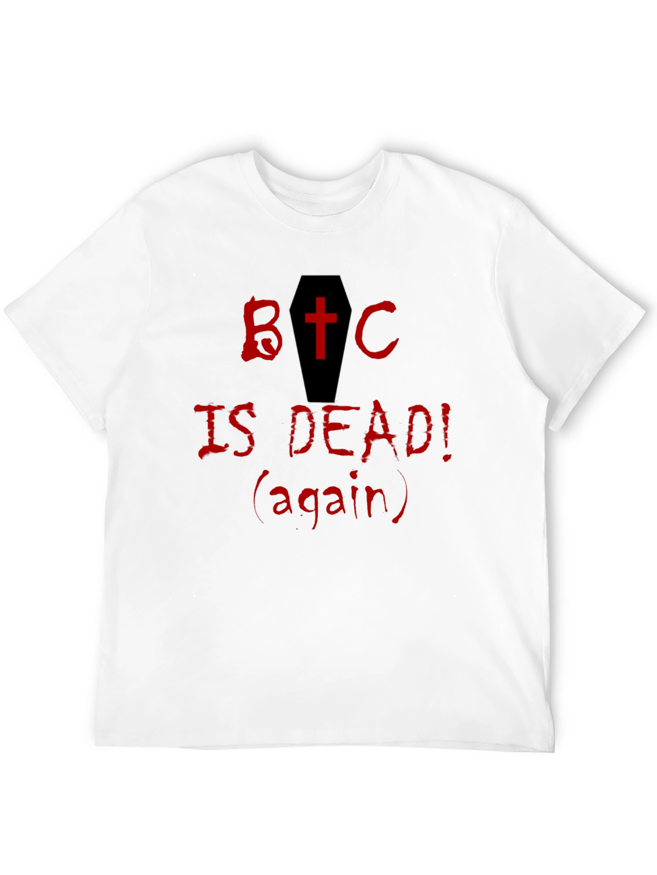 BTC is Dead T-Shirt