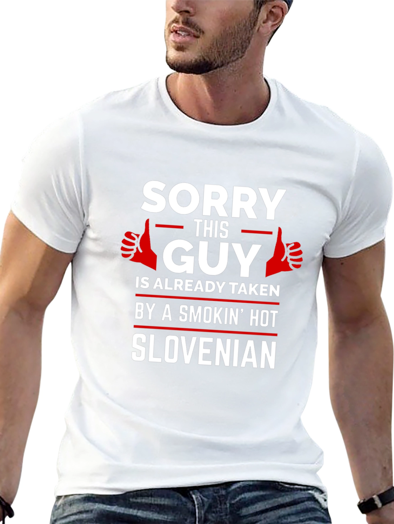 Sorry Guy Taken by Smokin Hot Slovenian T-Shirt