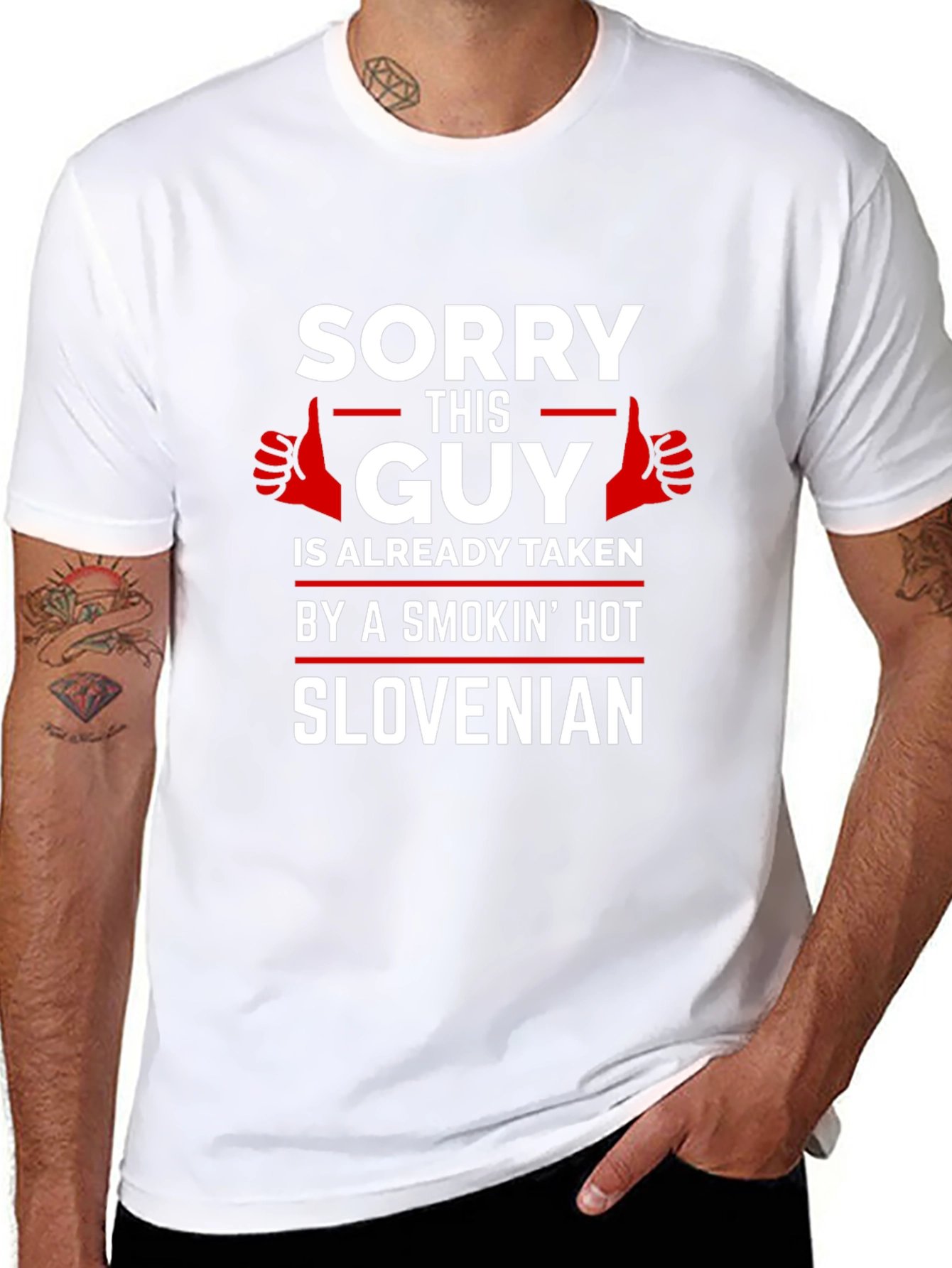 Sorry Guy Taken by Smokin Hot Slovenian T-Shirt