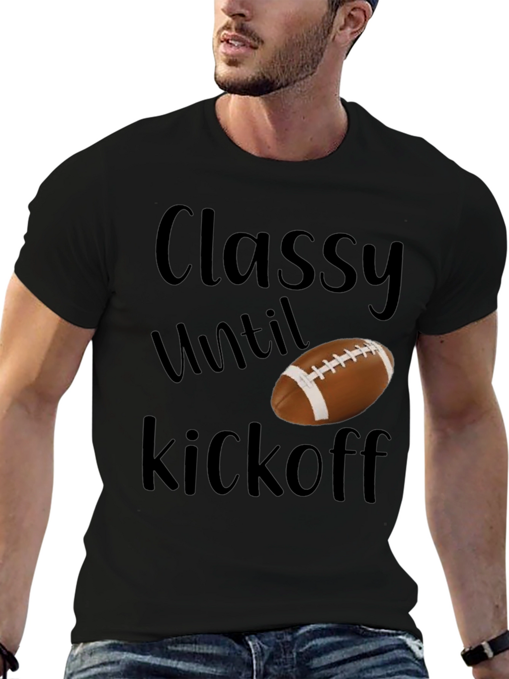 Classy Until Kickoff Football T-Shirt