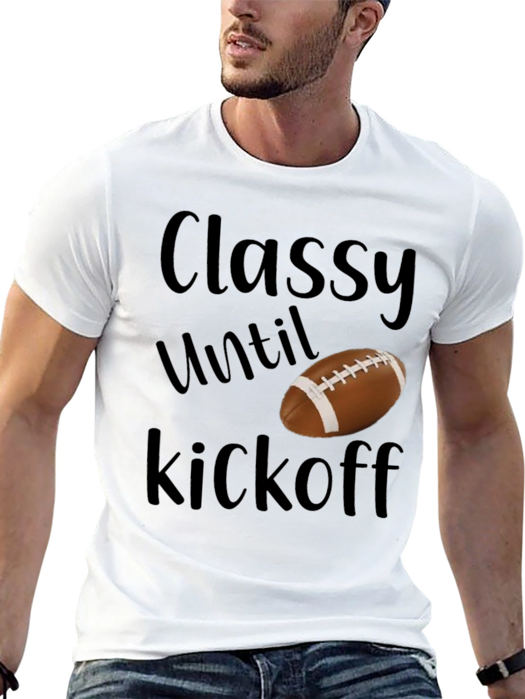 Classy Until Kickoff Football T-Shirt