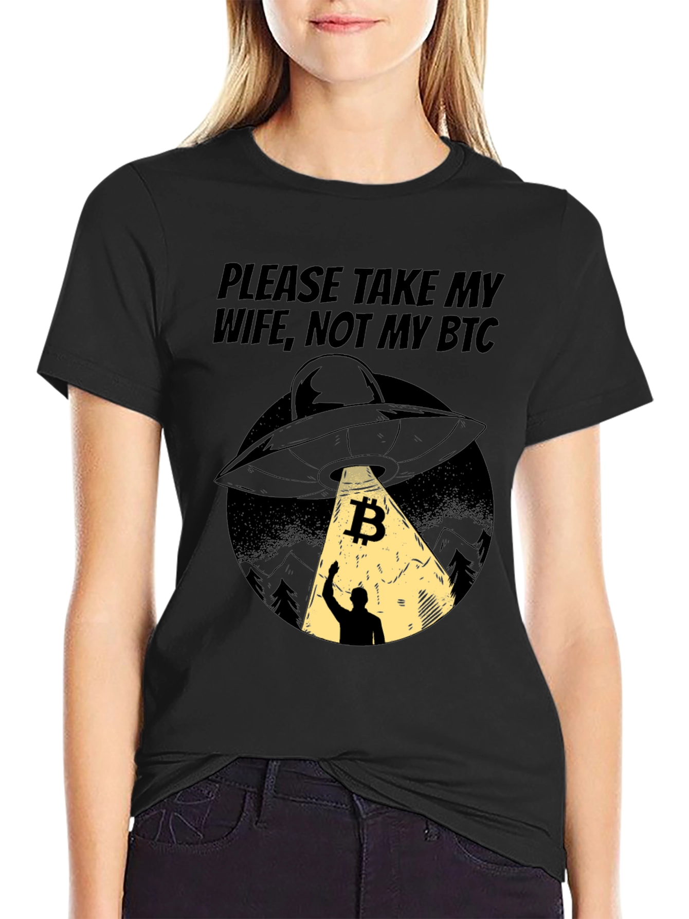 Bitcoin UFO T-Shirt - Please Take My Wife Not My BTC