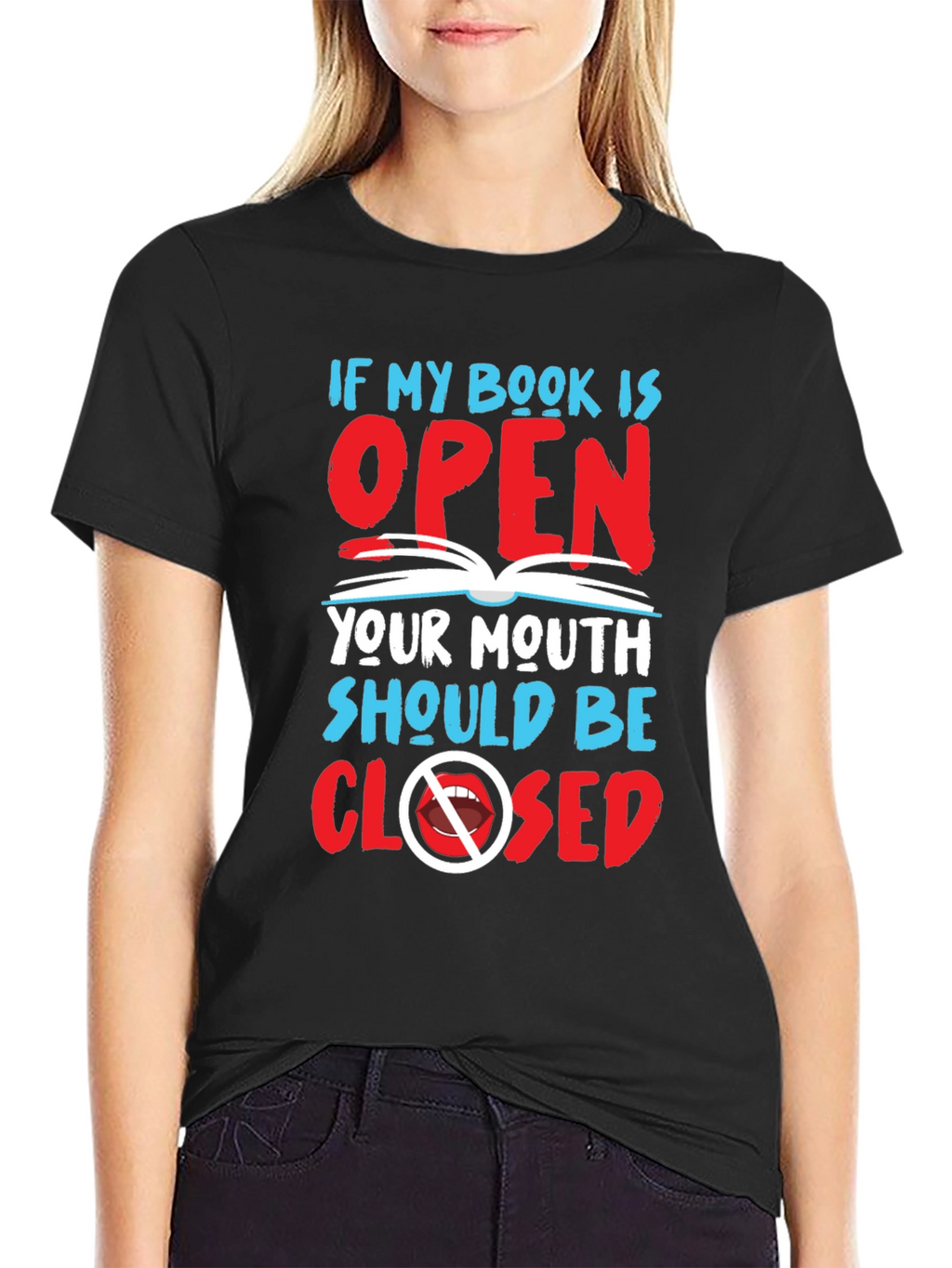 Book Lover T-Shirt: Keep Your Mouth Closed!