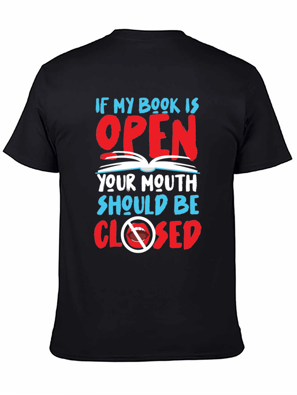 Book Lover T-Shirt: Keep Your Mouth Closed!