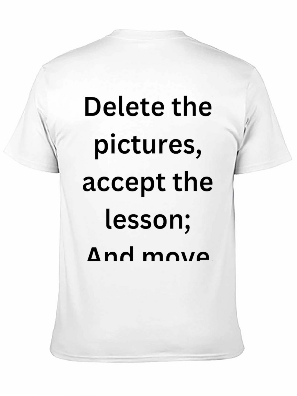 Inspirational Graphic Tee - Delete Accept Move