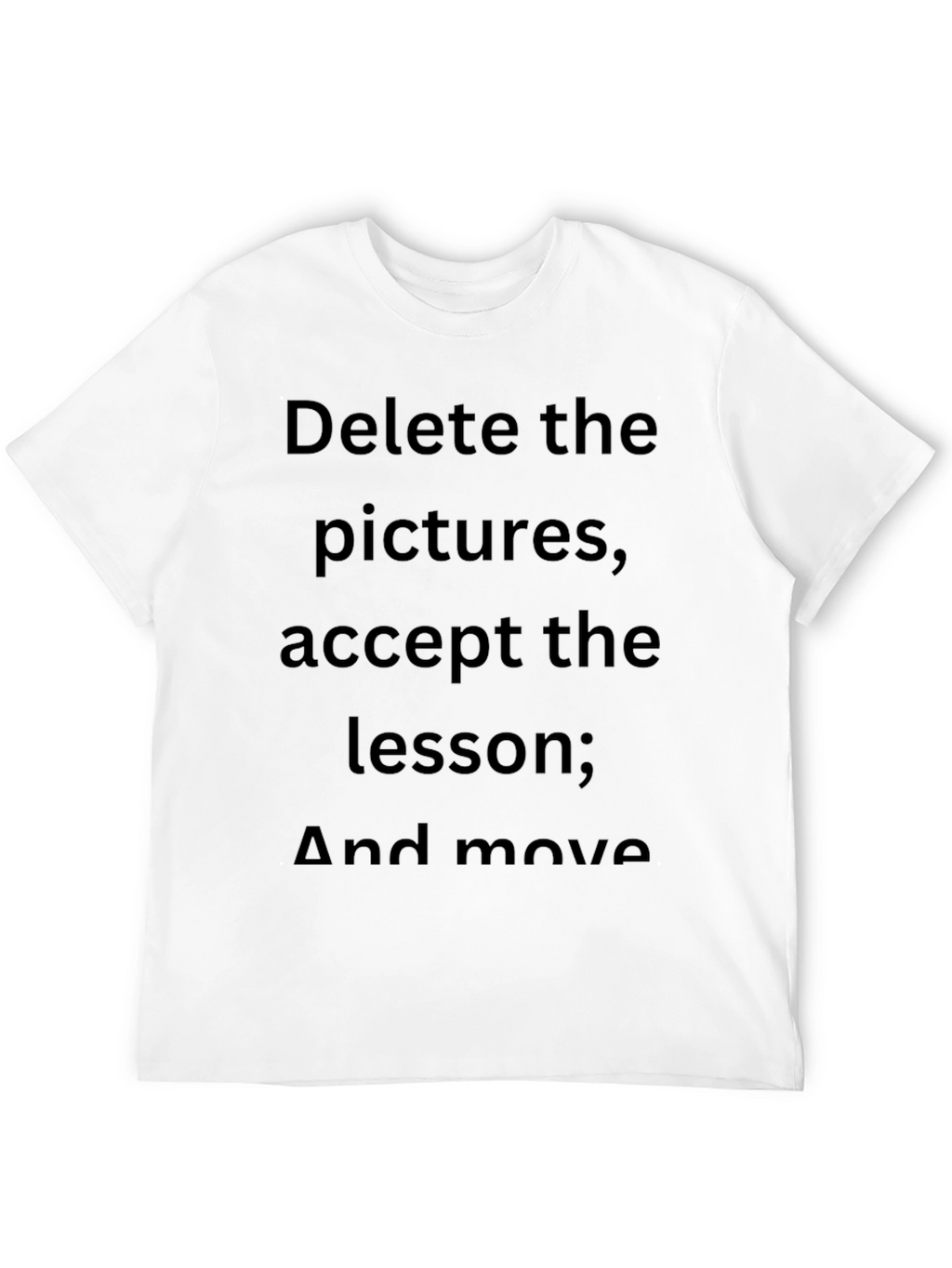 Inspirational Graphic Tee - Delete Accept Move