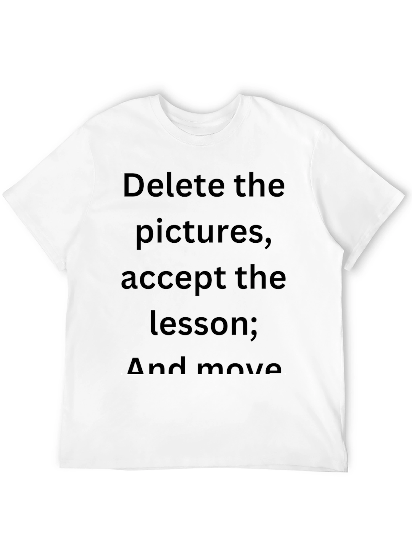 Inspirational Graphic Tee - Delete Accept Move