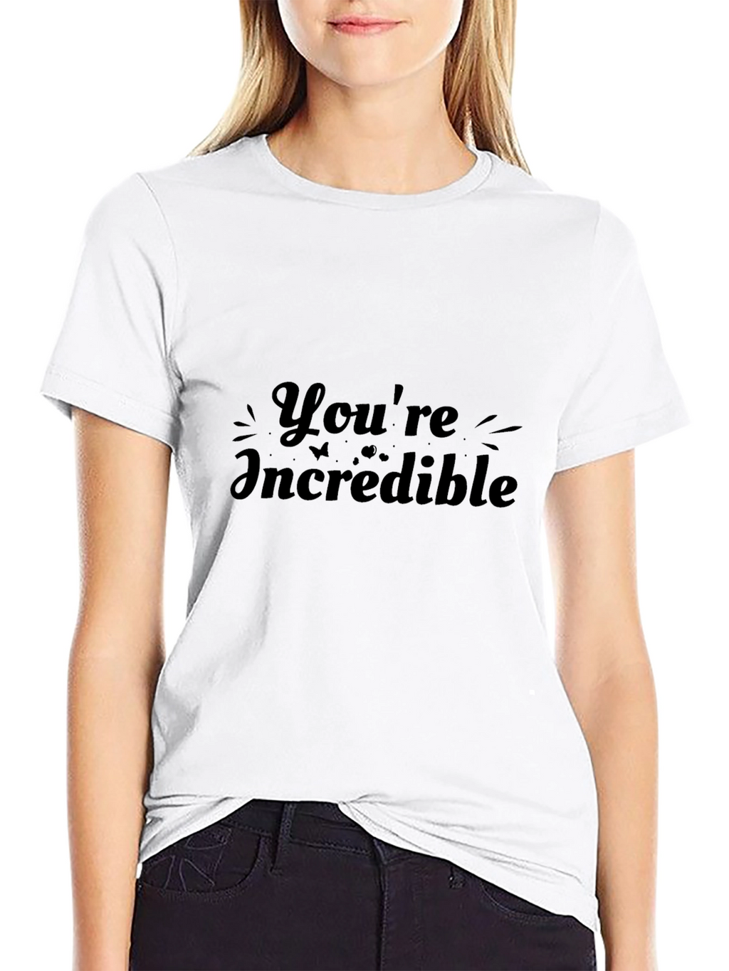Youre Incredible Black T-Shirt