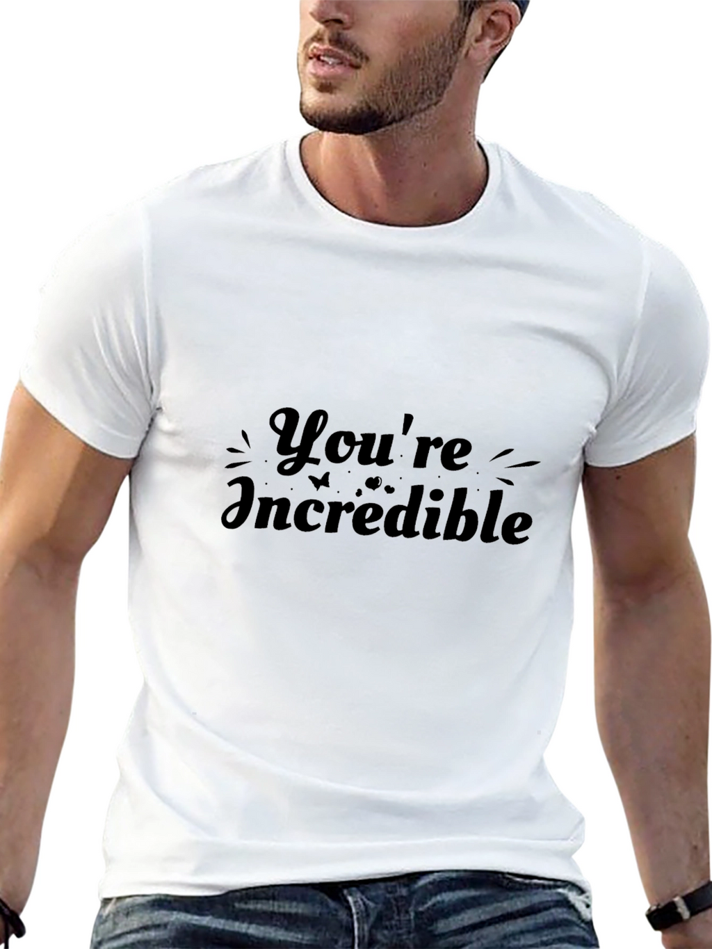Youre Incredible Black T-Shirt