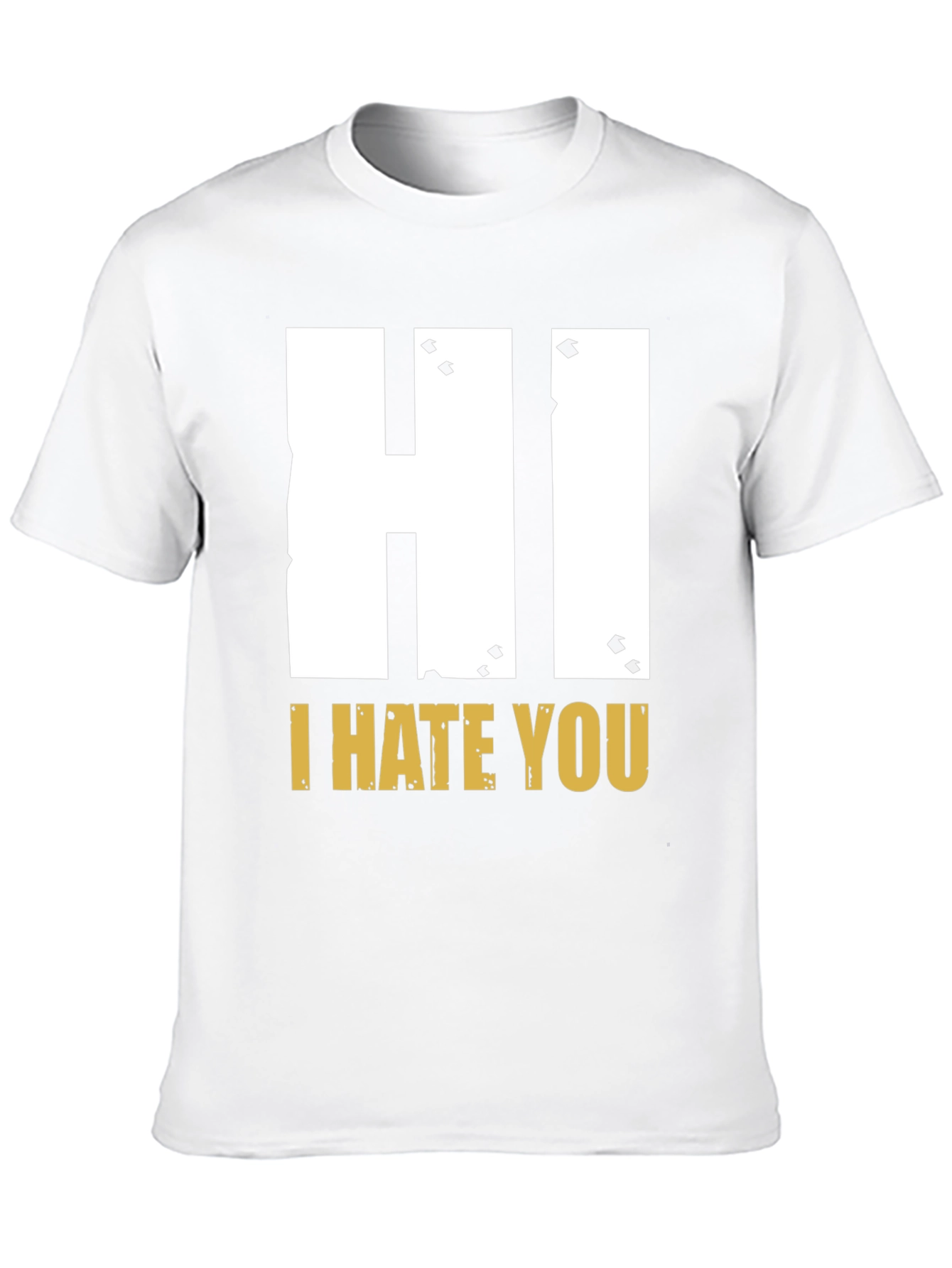 Hi I Hate You Graphic T-Shirt - Bold Statement Tee