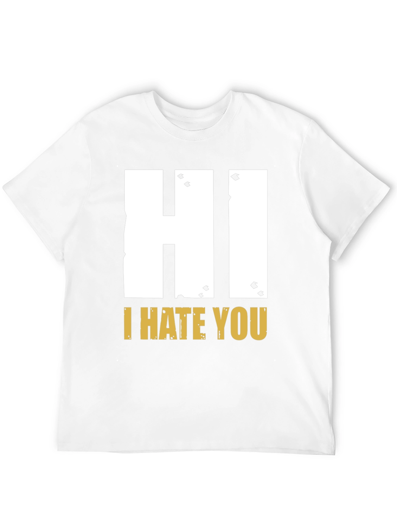 Hi I Hate You Graphic T-Shirt - Bold Statement Tee