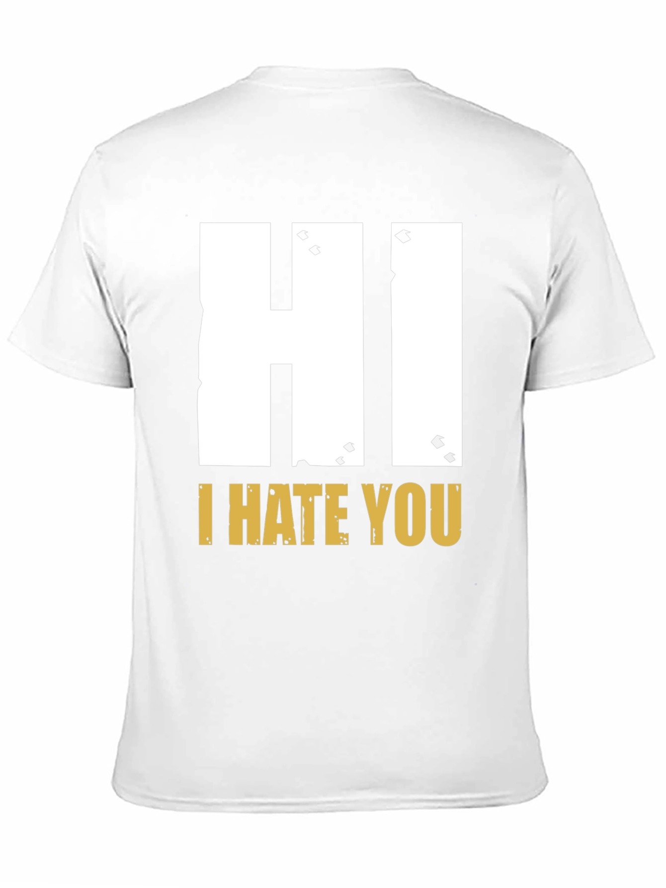 Hi I Hate You Graphic T-Shirt - Bold Statement Tee