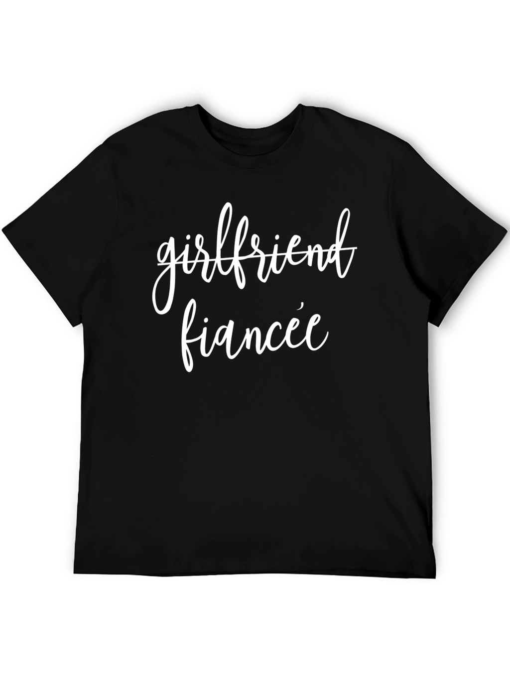 Girlfriend Fiancee Graphic Tee