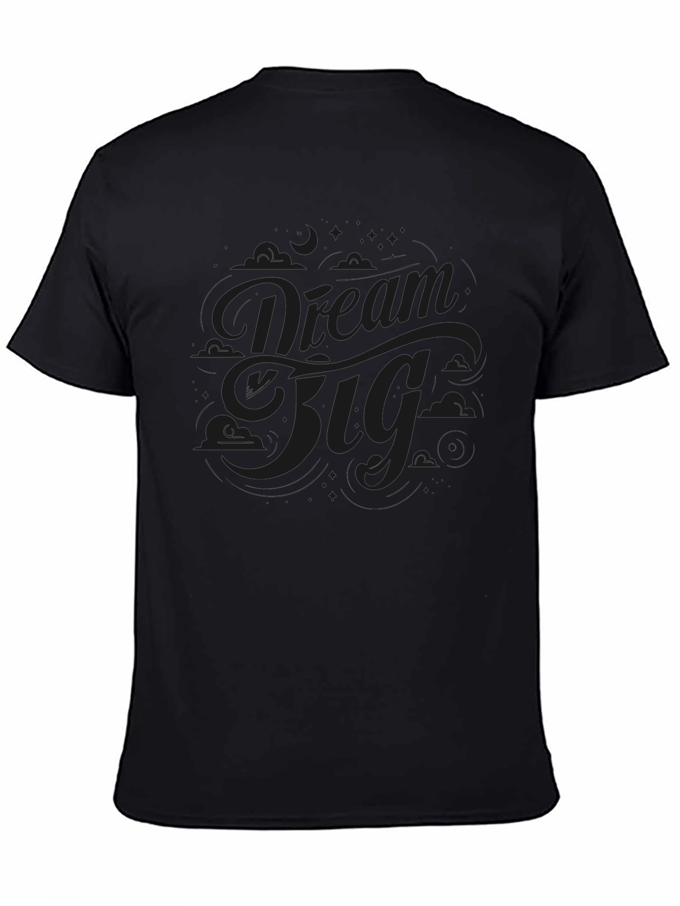 Dream Big Black T-Shirt - Motivational Style