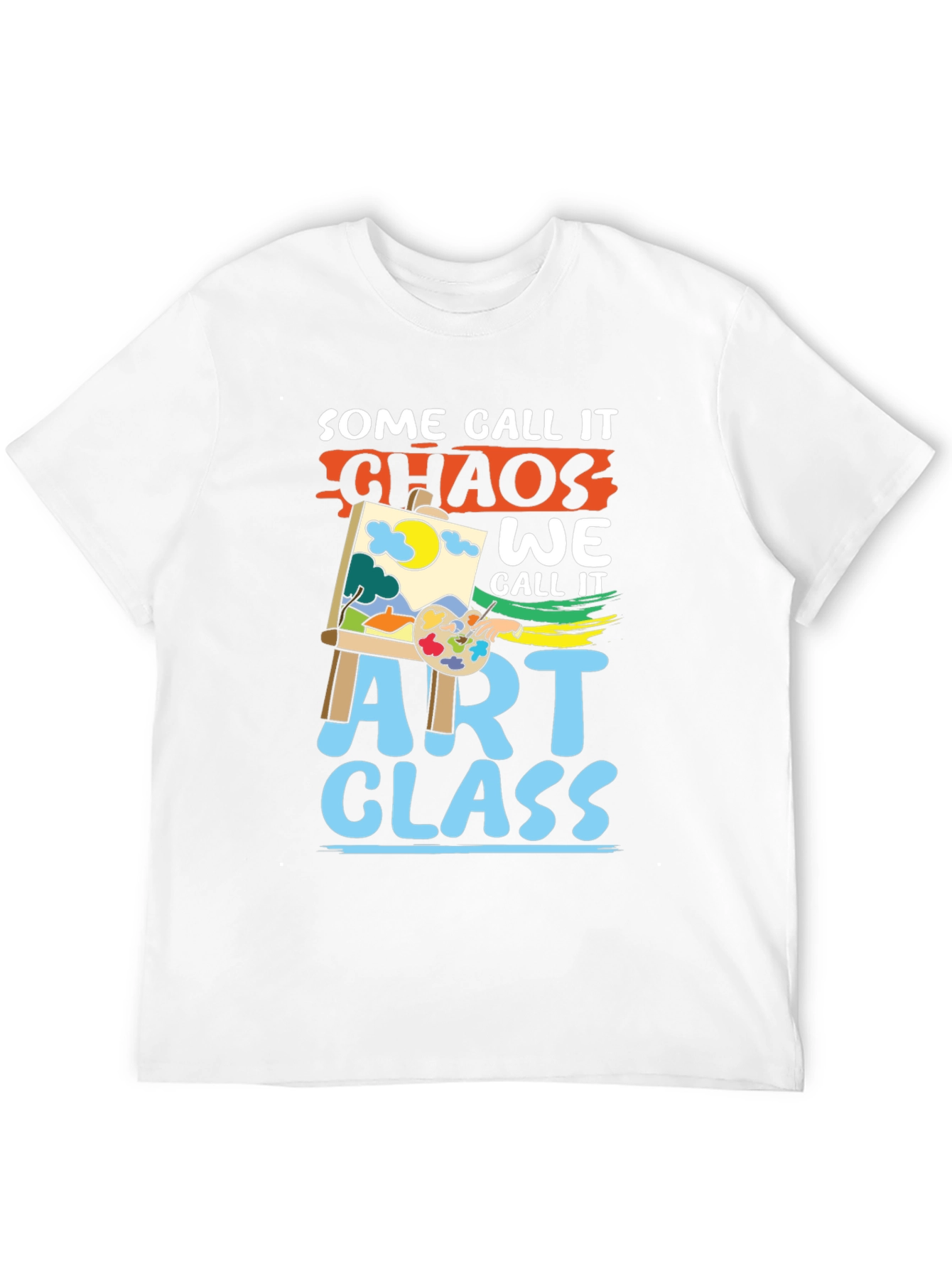Art Class Chaos T-Shirt - Funny Artist Tee