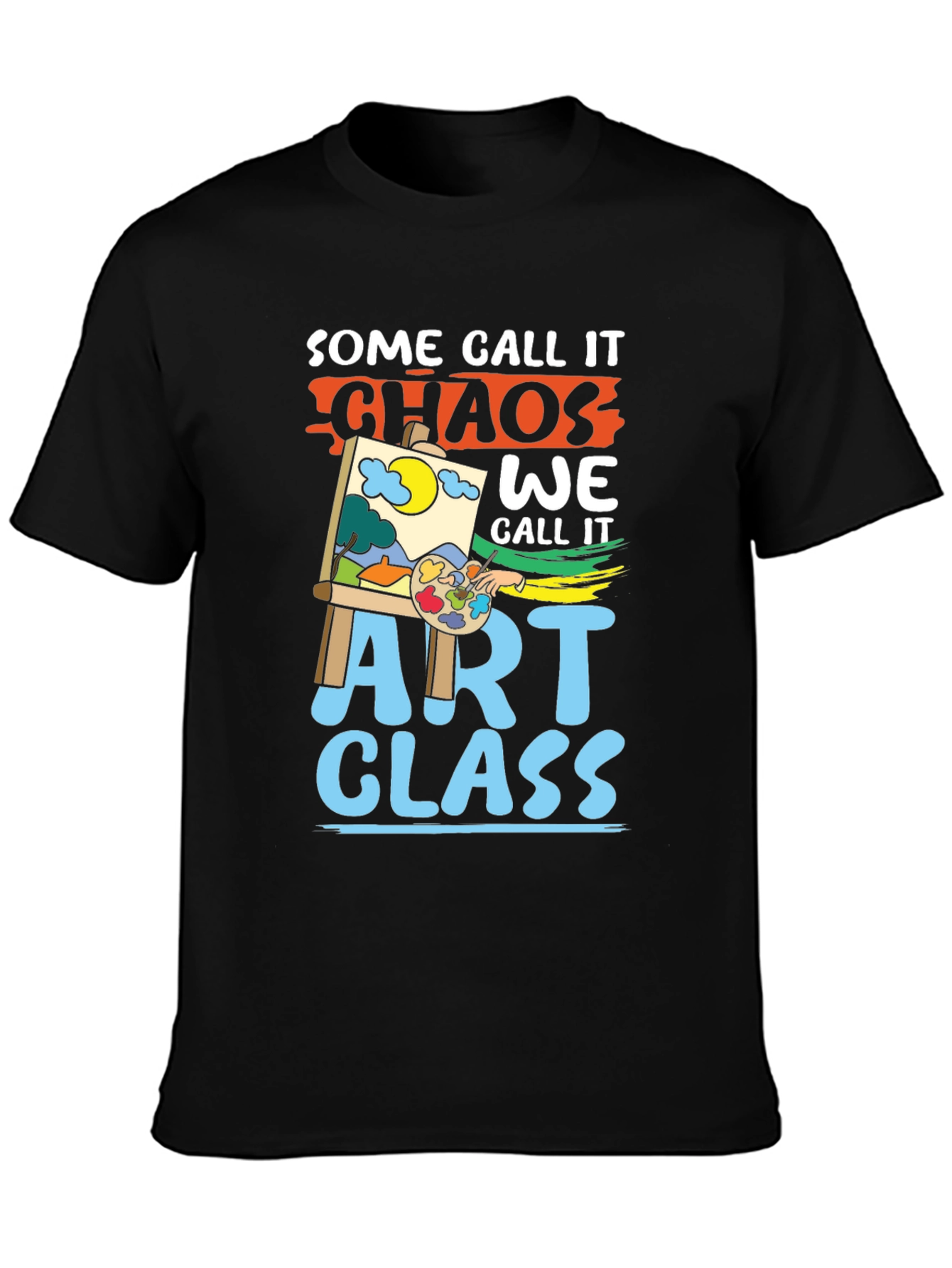Art Class Chaos T-Shirt - Funny Artist Tee