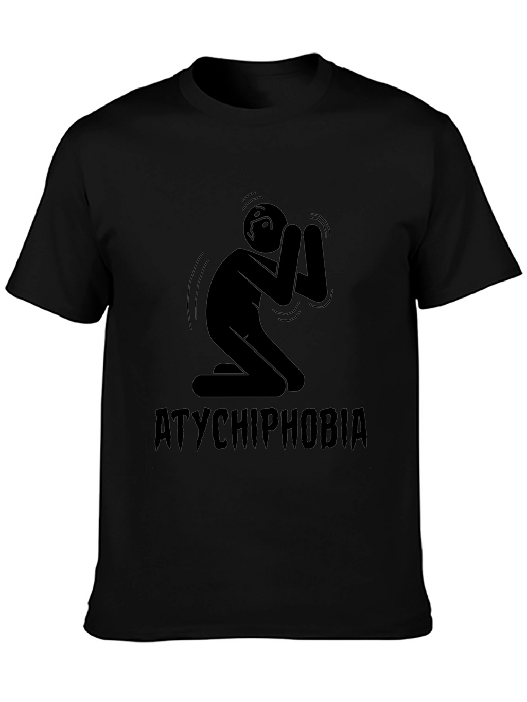 Atychiphobia T-Shirt Failure Fear Tee
