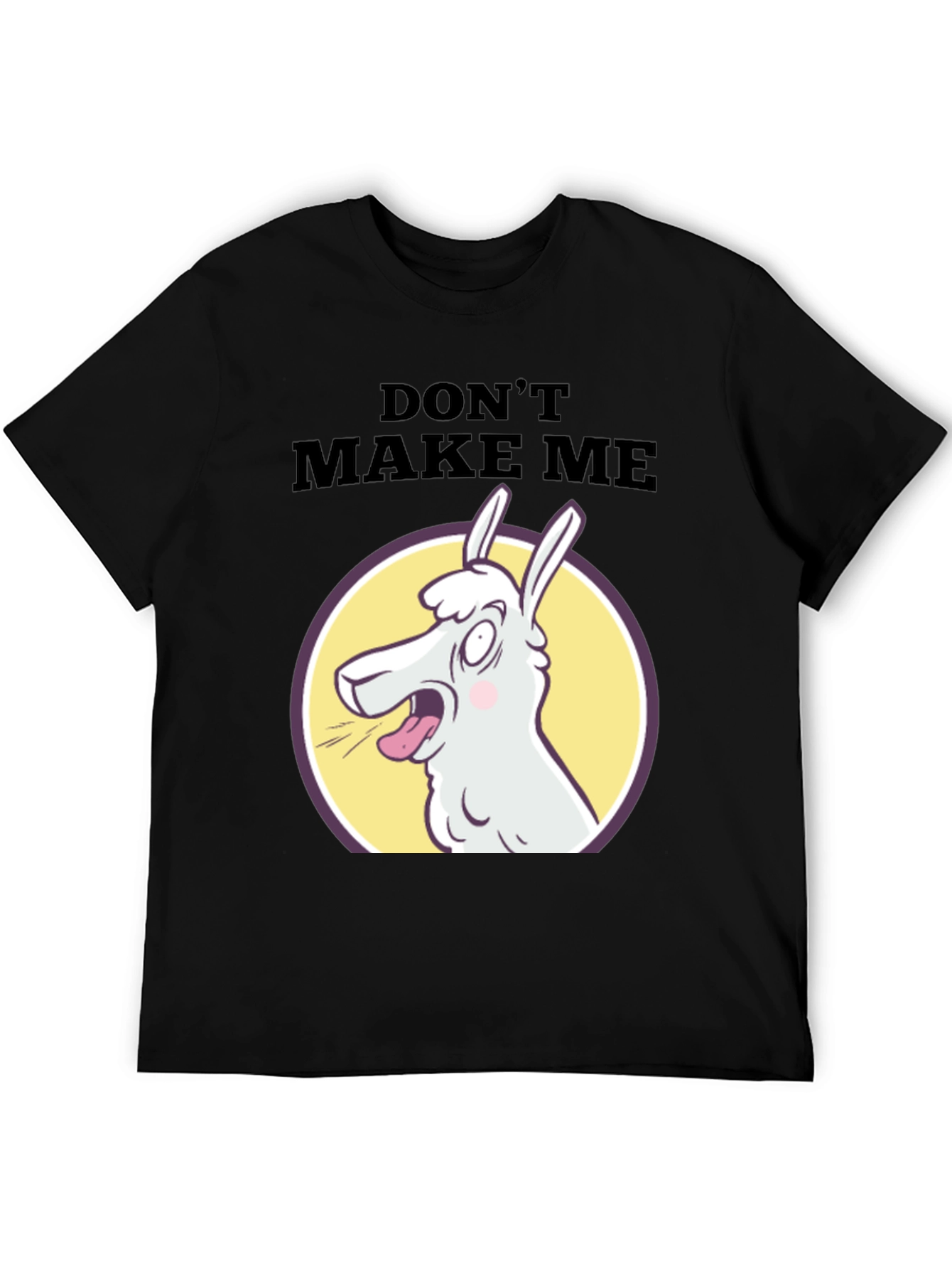 Dont Make Me Llama T-Shirt - Funny Graphic Tee