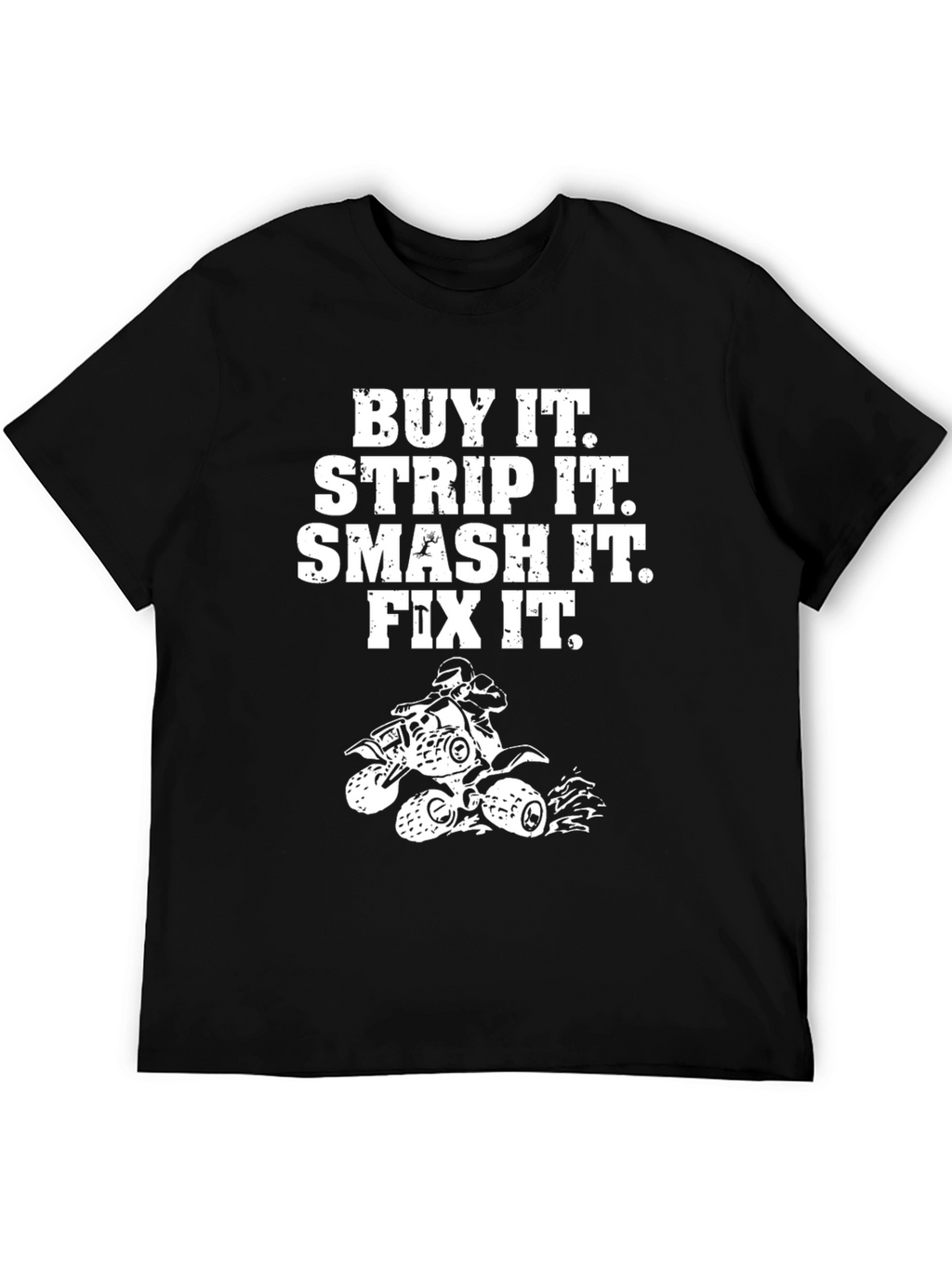 Buy It. Strip It. ATV T-Shirt