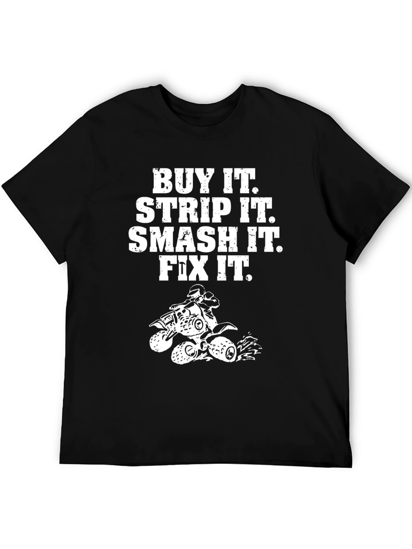 Buy It. Strip It. ATV T-Shirt