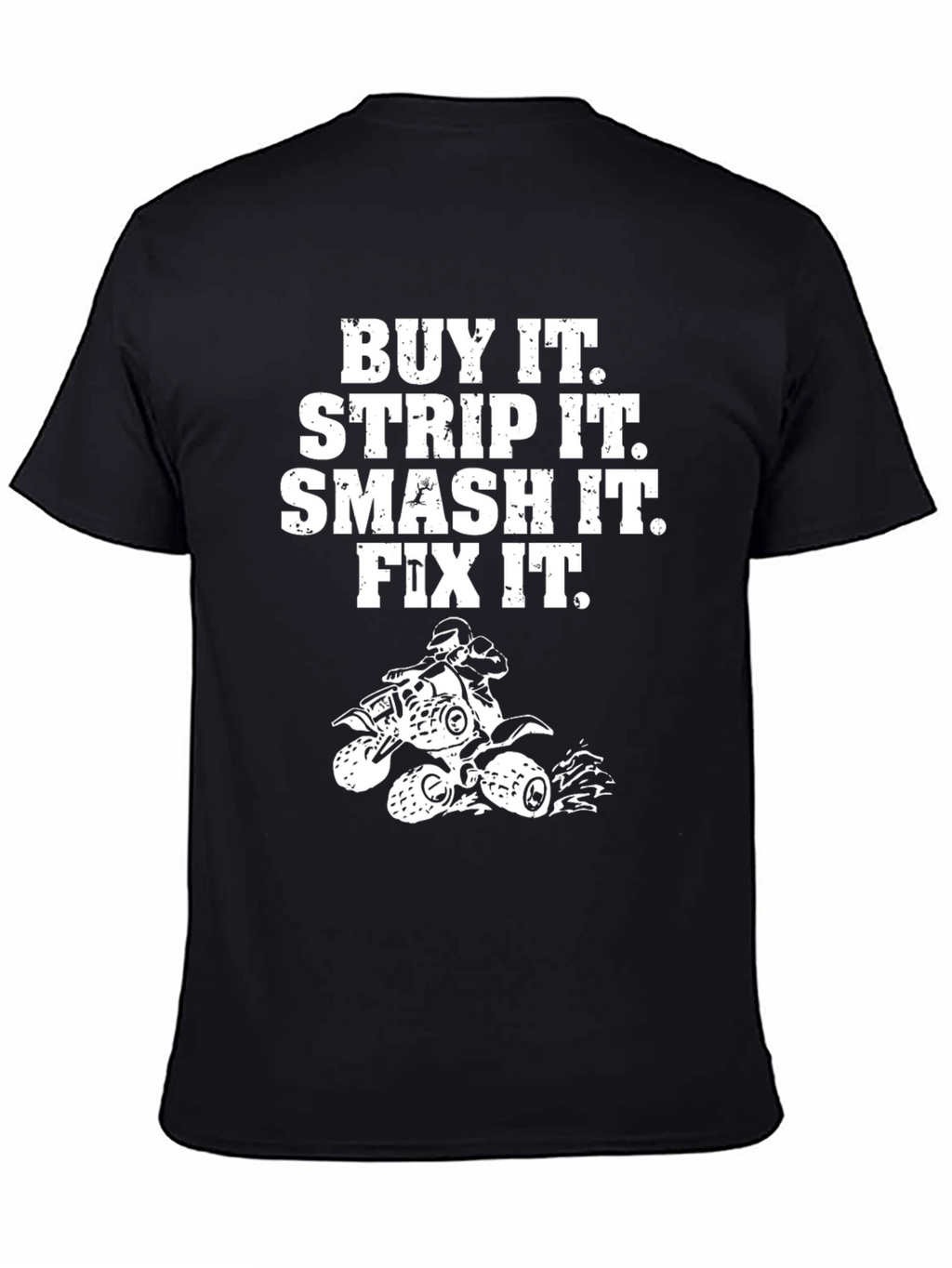 Buy It. Strip It. ATV T-Shirt
