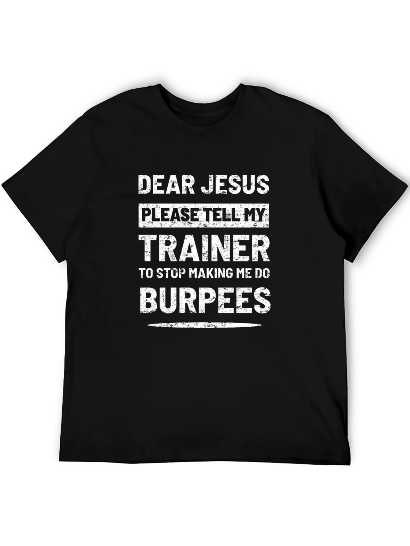 Dear Jesus Burpees Funny Workout T-Shirt