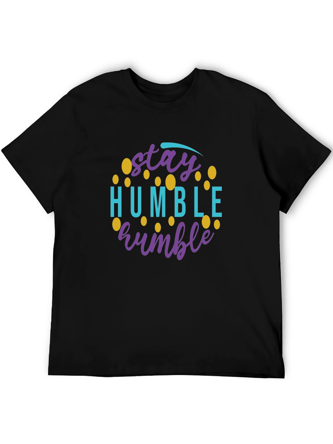 Stay Humble Graphic Tee - Black Casual Shirt
