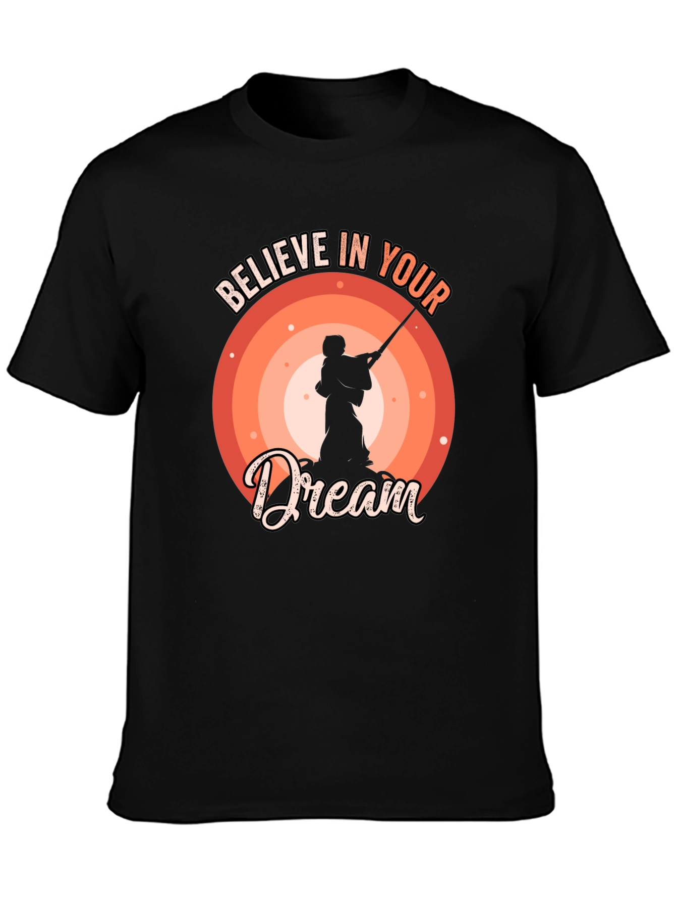Believe In Your Dream T-Shirt