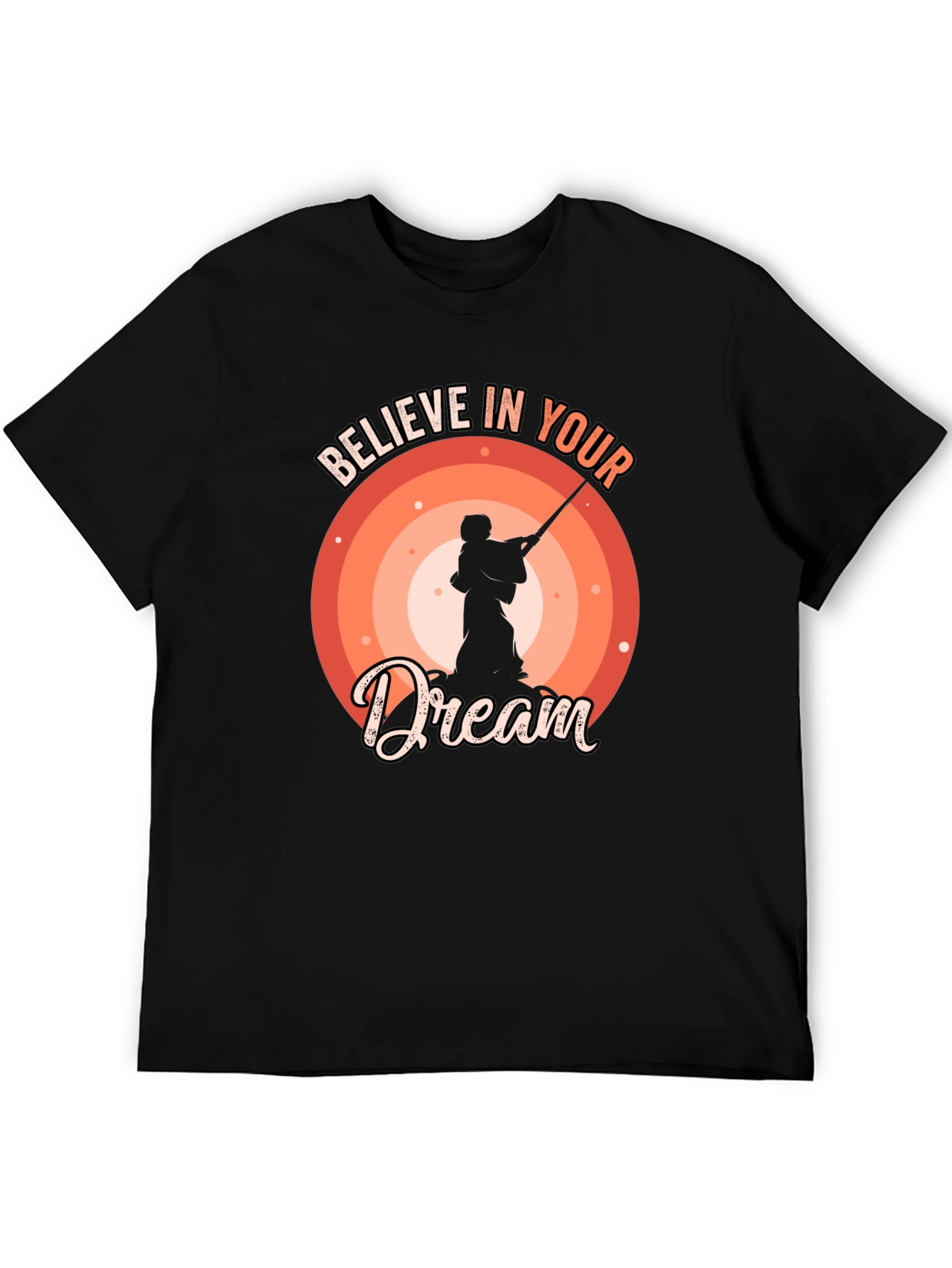 Believe In Your Dream T-Shirt