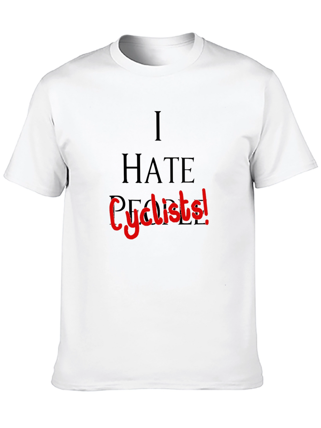I HATE Cyclists! Black T-Shirt