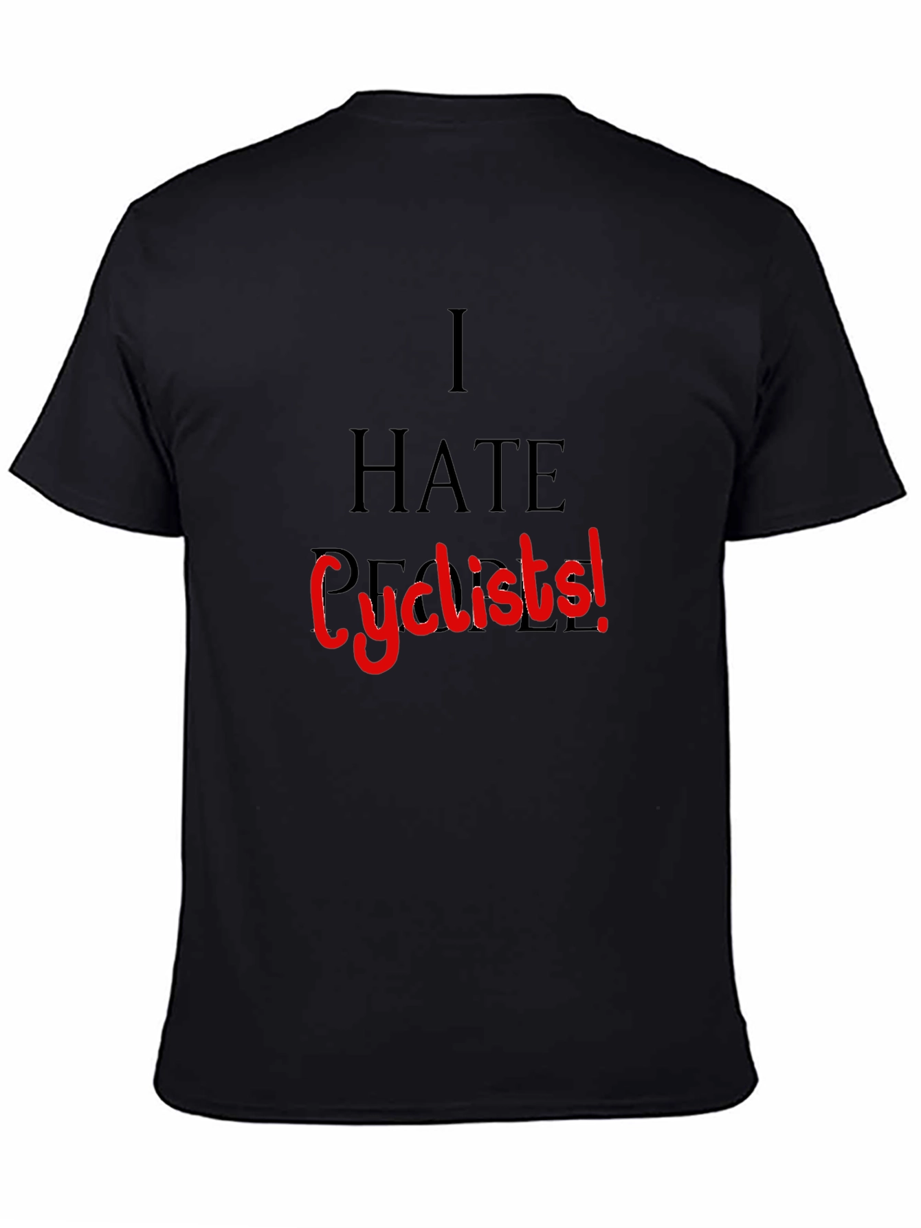 I HATE Cyclists! Black T-Shirt