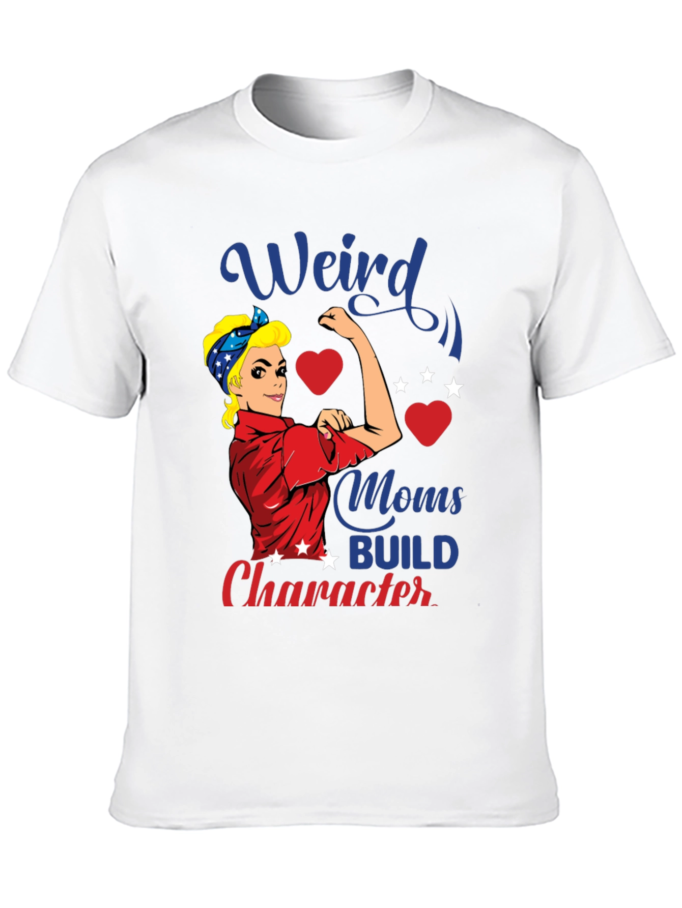 Weird Moms Build Character Graphic T-Shirt