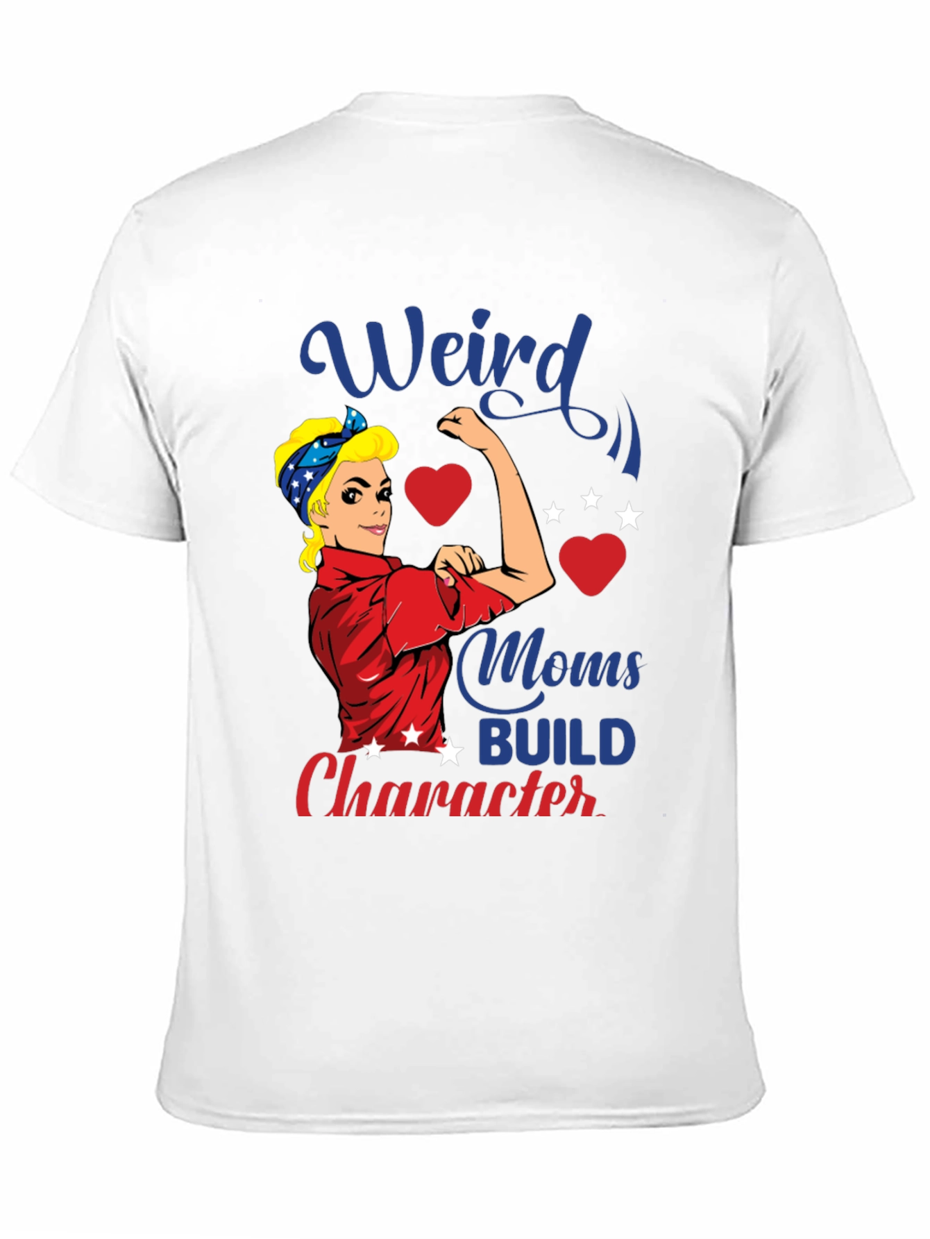Weird Moms Build Character Graphic T-Shirt