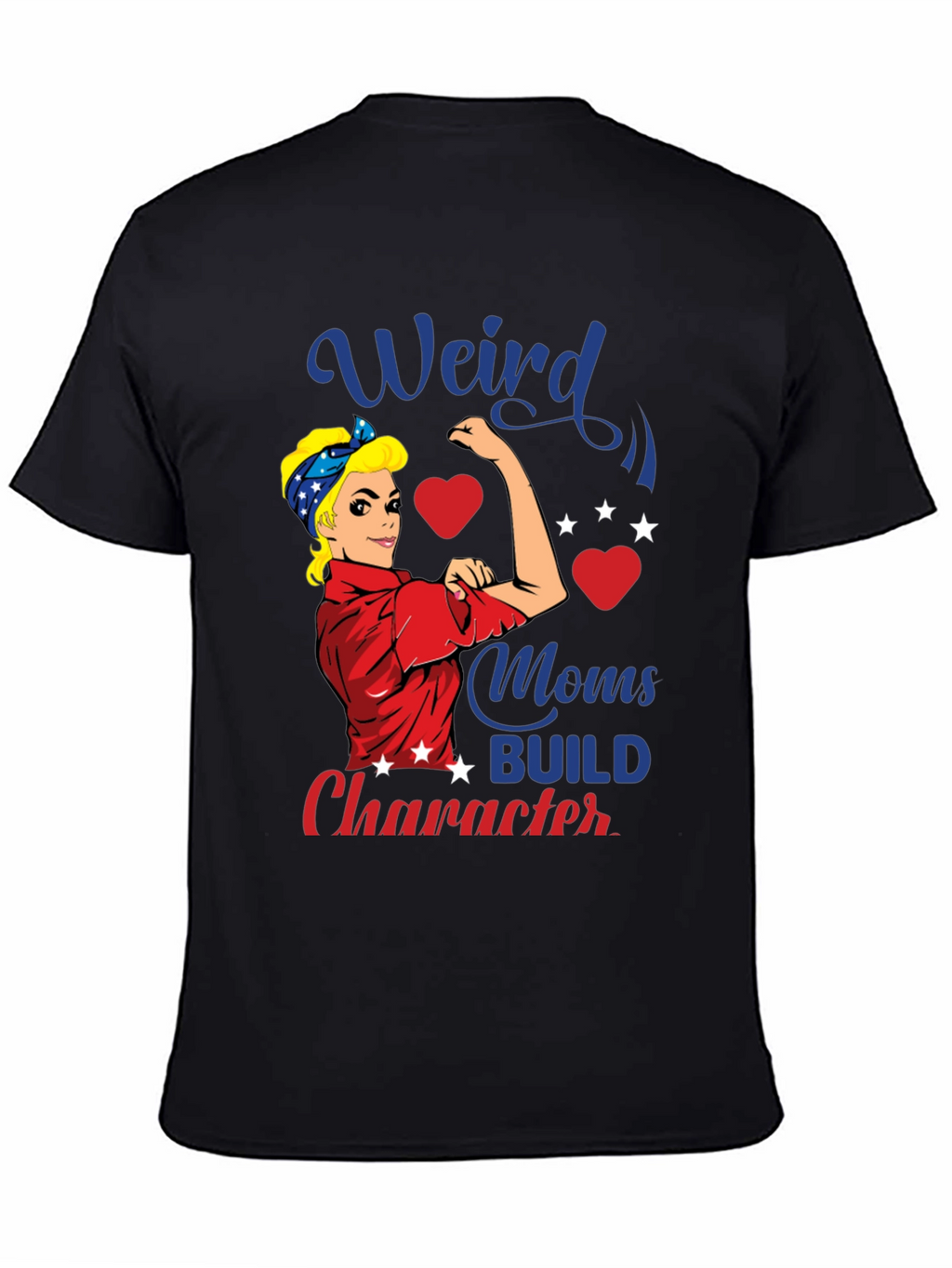 Weird Moms Build Character Graphic T-Shirt