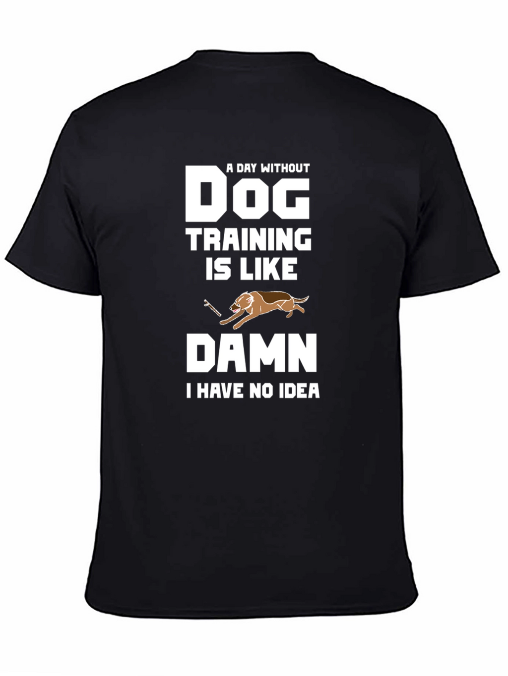 Dog Training Funny T-Shirt