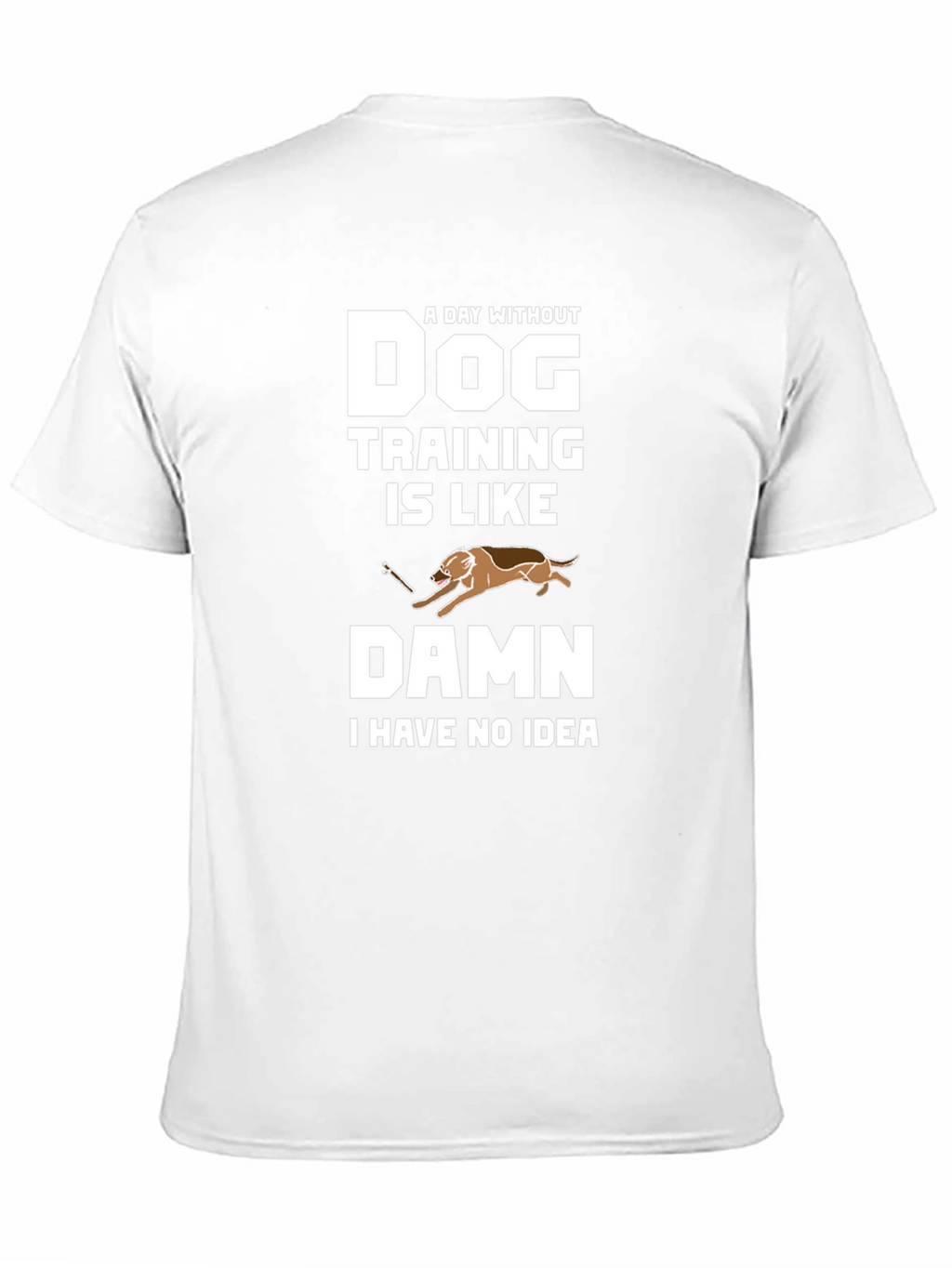 Dog Training Funny T-Shirt