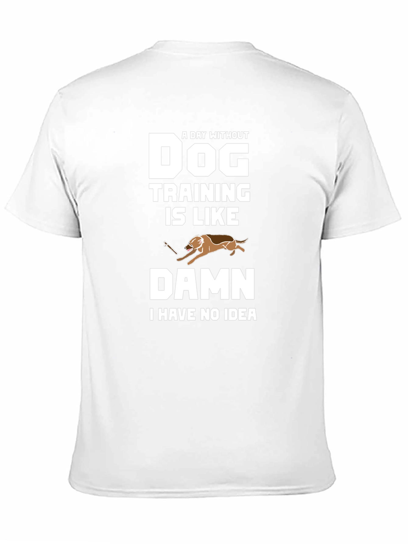 Dog Training Funny T-Shirt