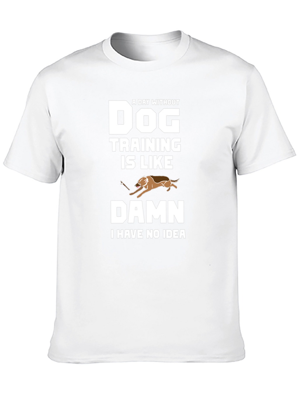 Dog Training Funny T-Shirt