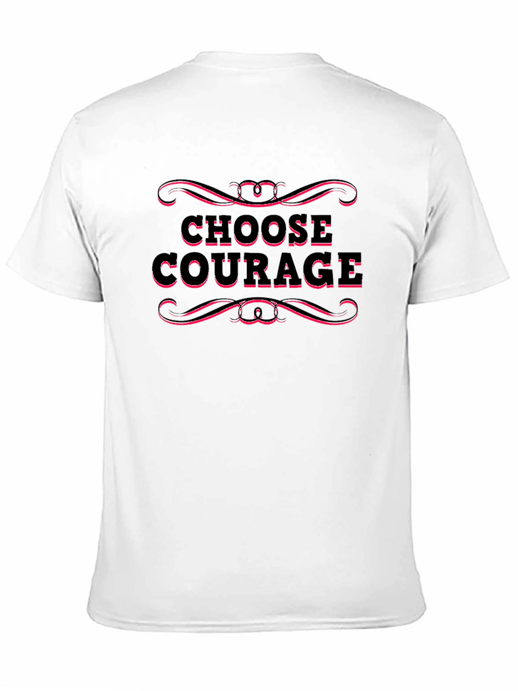 Choose Courage T-Shirt - Motivational Graphic Tee