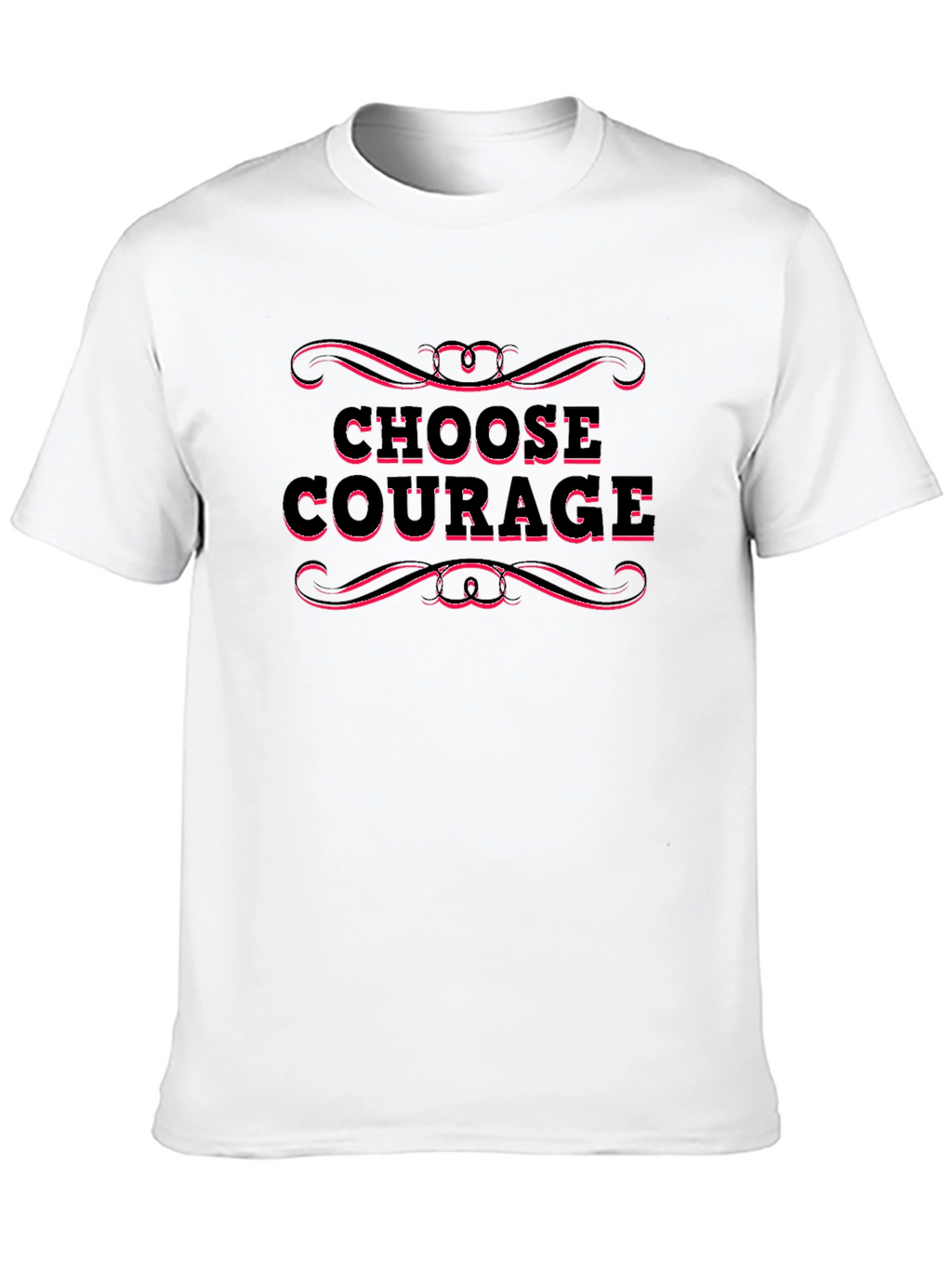 Choose Courage T-Shirt - Motivational Graphic Tee