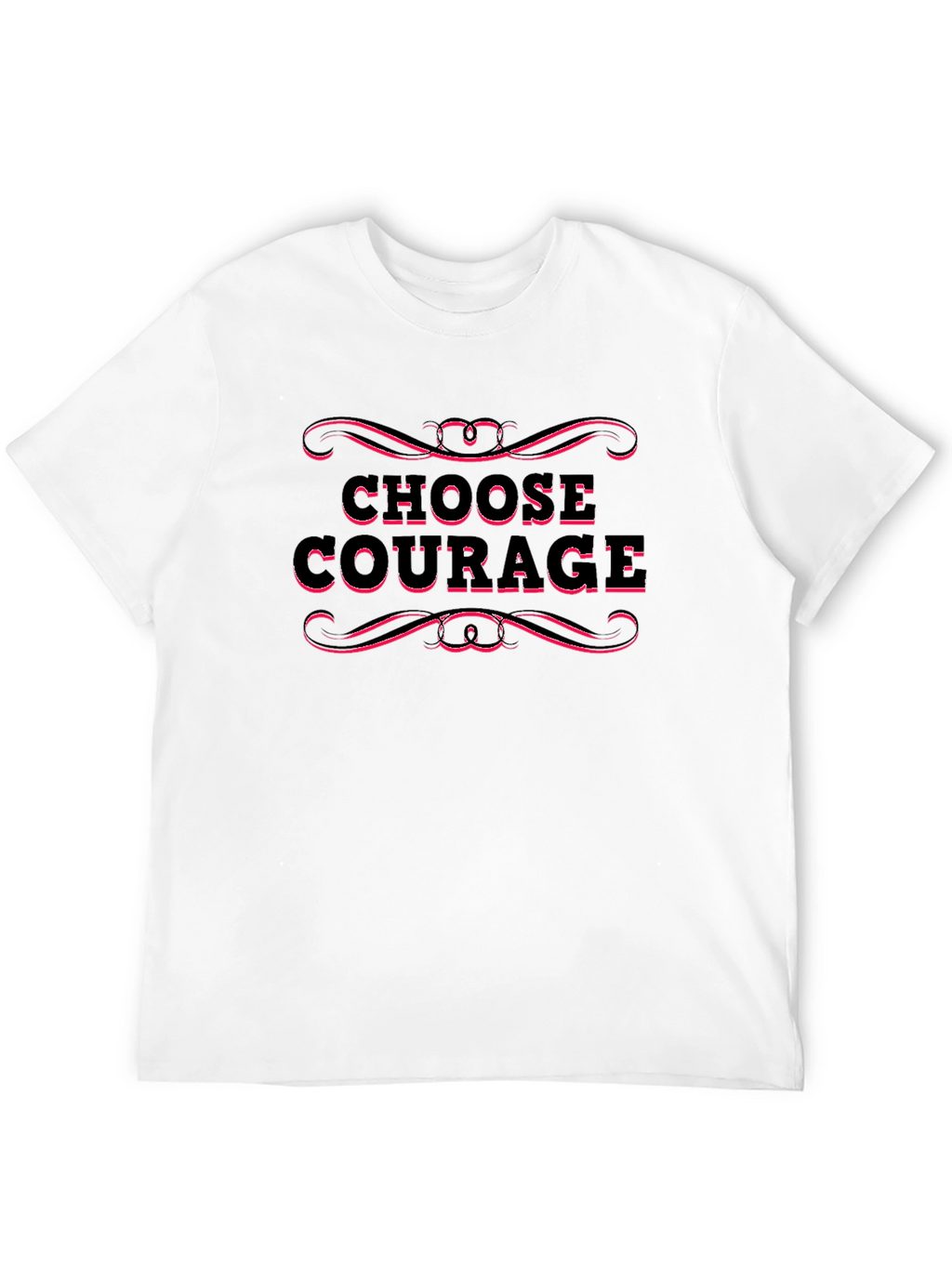 Choose Courage T-Shirt - Motivational Graphic Tee
