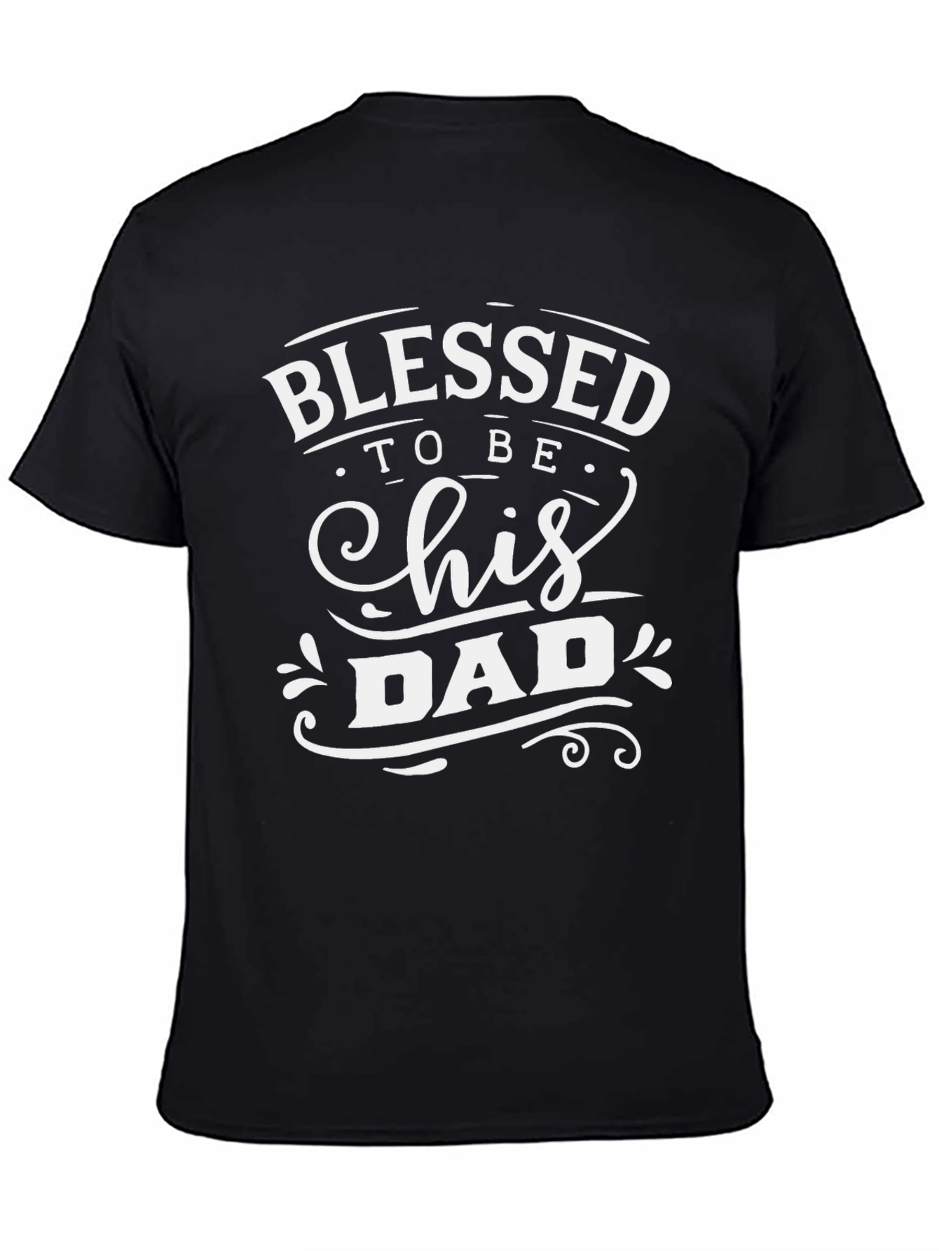 Blessed To Be His Dad Black T-Shirt