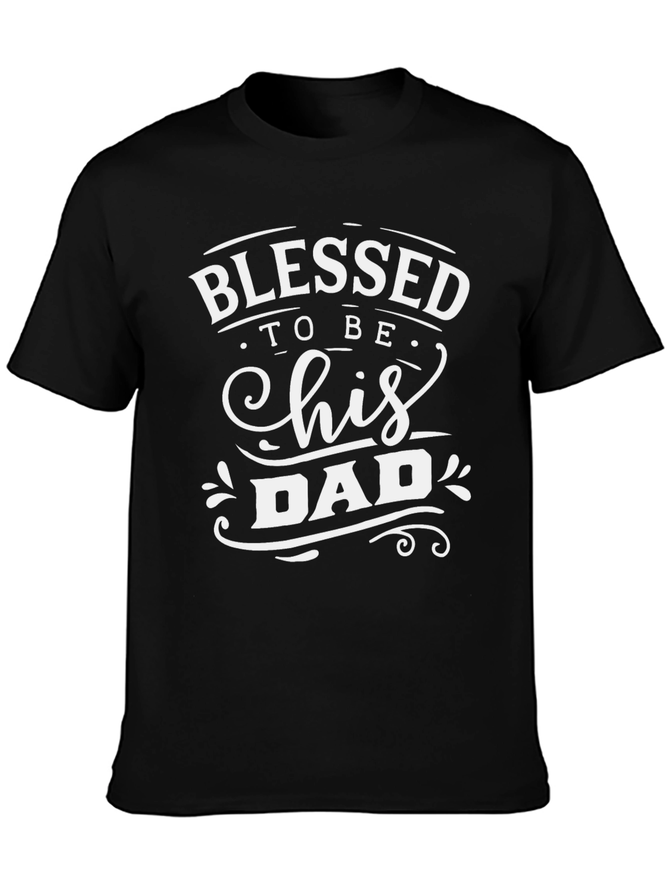 Blessed To Be His Dad Black T-Shirt